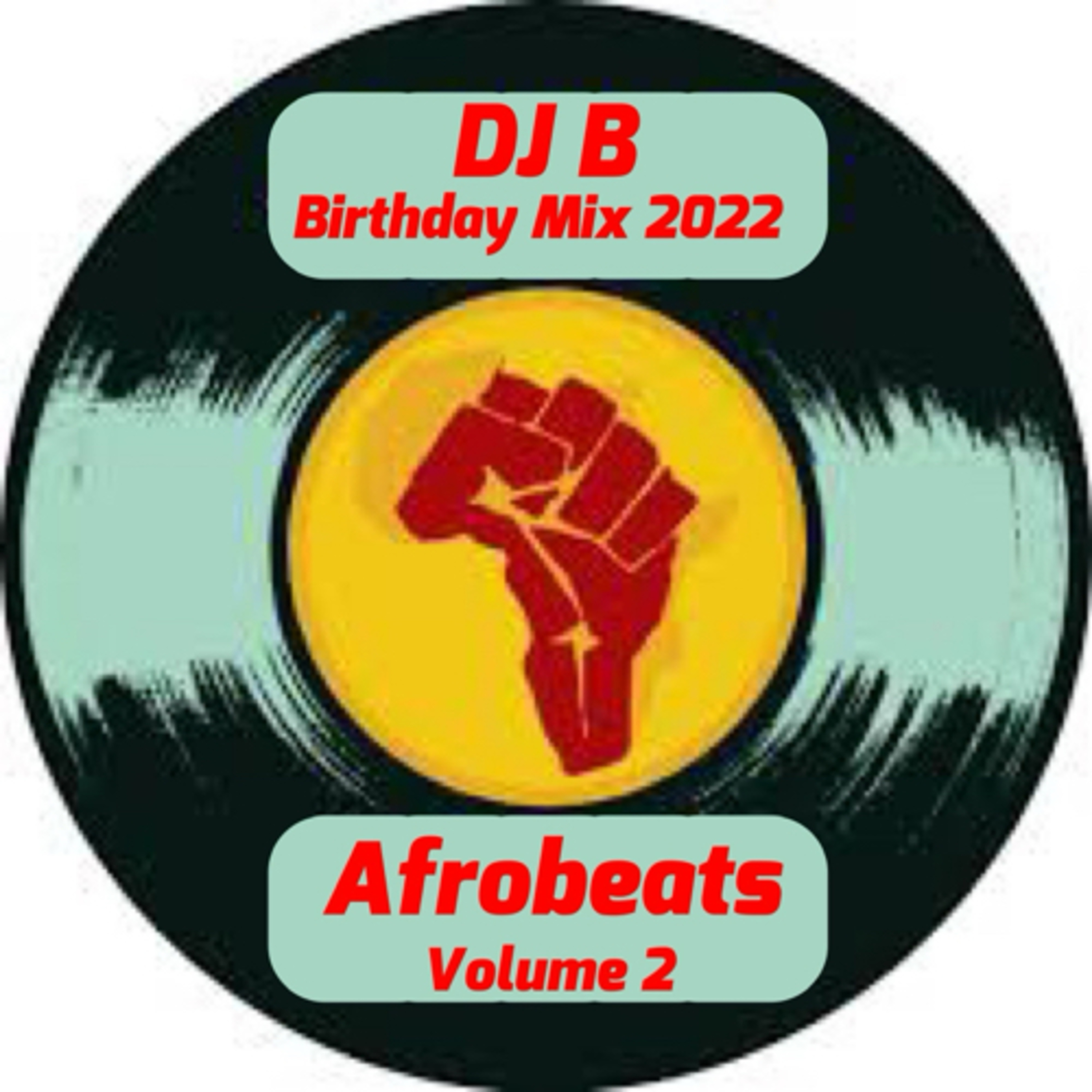 DJ B - BIRTHDAY MIX 2022 - VOLUME 2