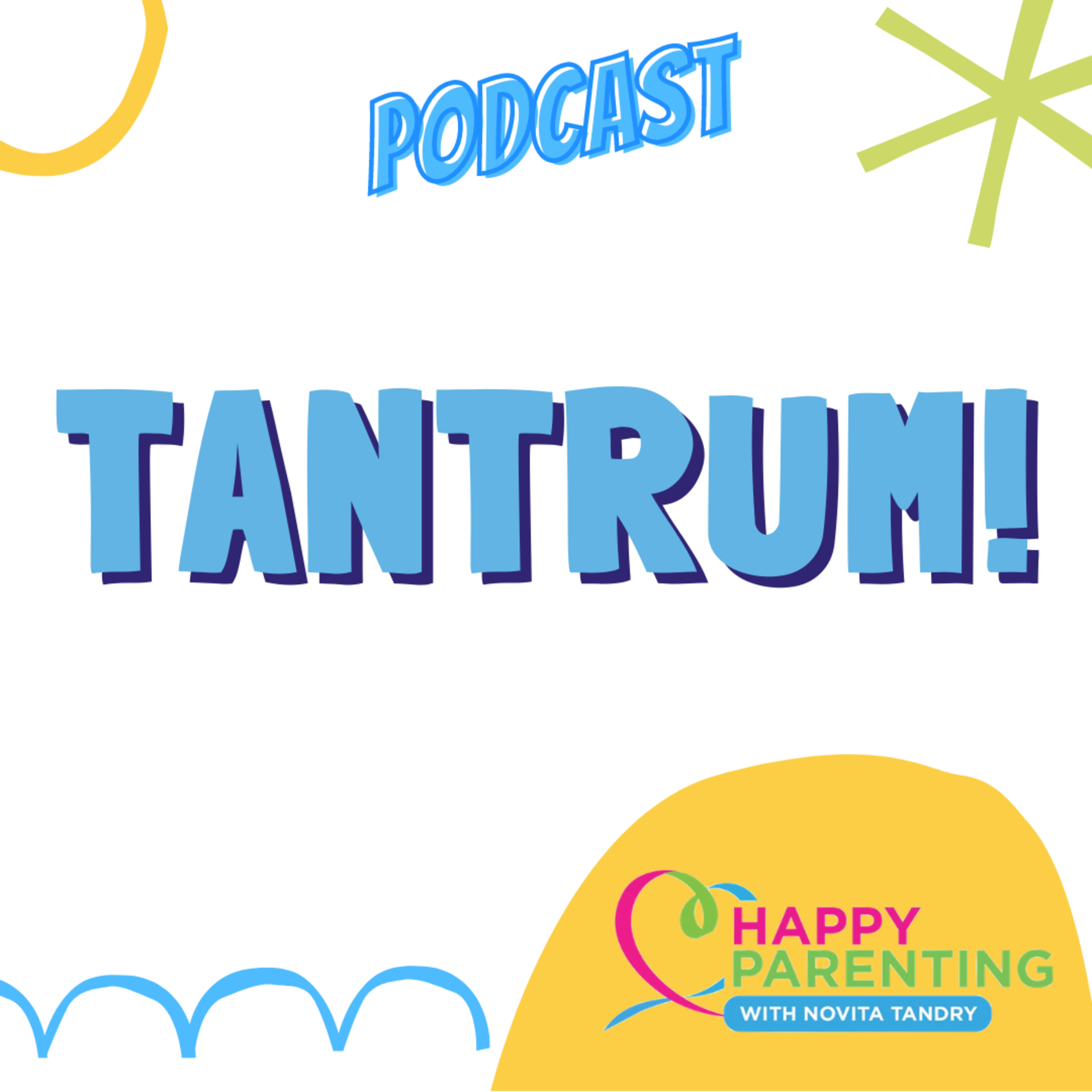 TANTRUM | Happy Parenting with Novita Tandry