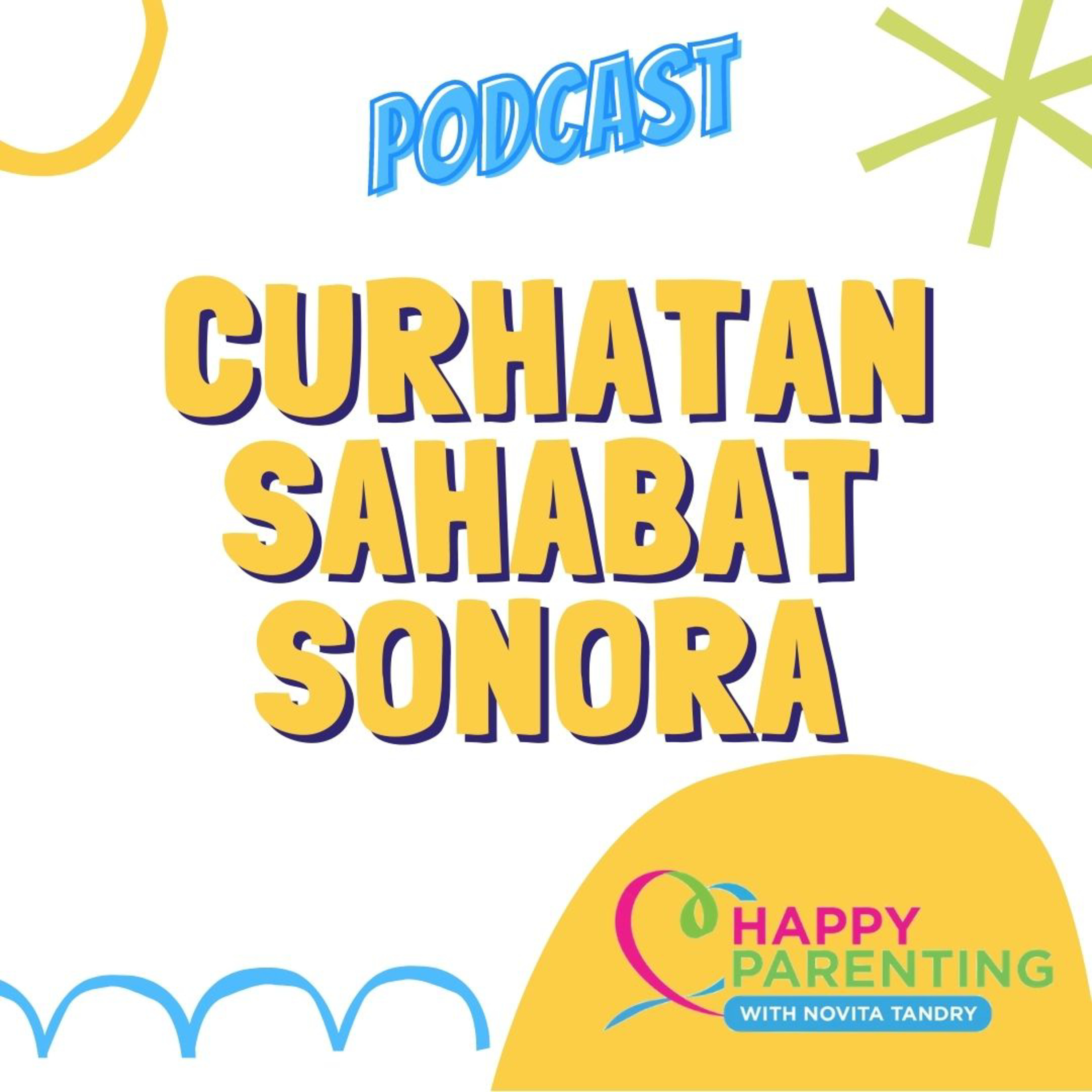 CURHATAN SAHABAT SONORA | Happy Parenting with Novita Tandry
