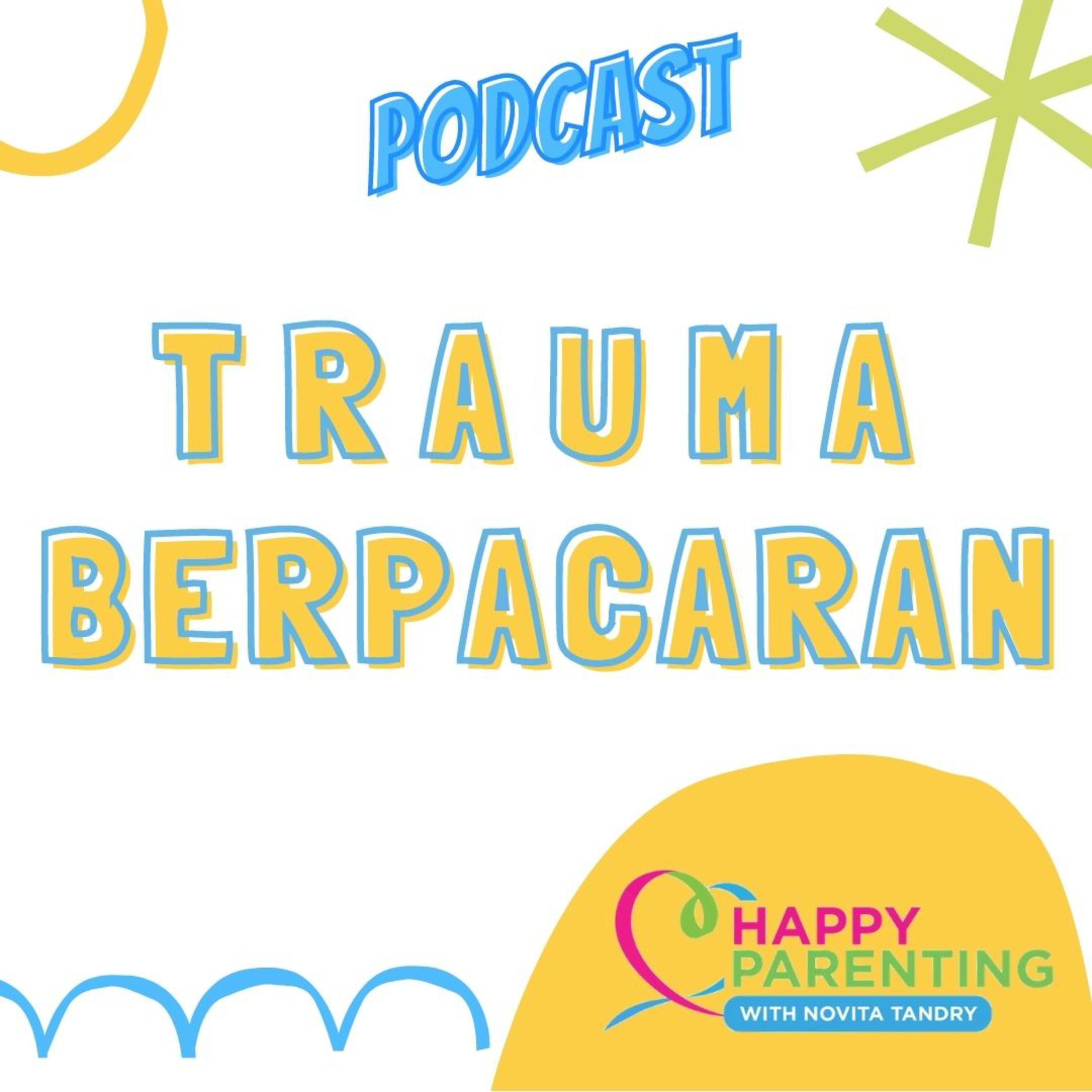 TRAUMA BERPACARAN | Happy Parenting with Novita Tandry