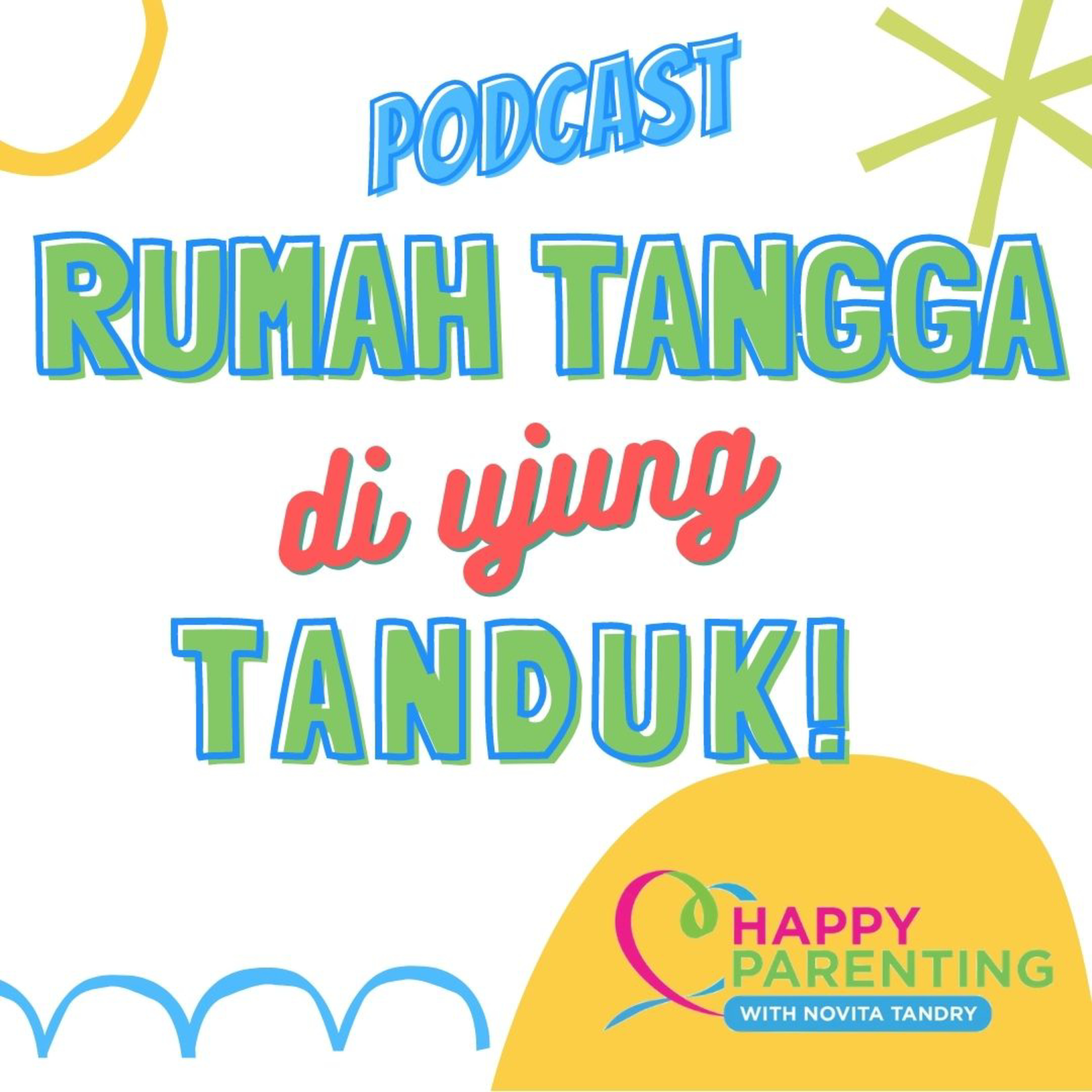 RUMAH TANGGA DI UJUNG TANDUK! | Happy Parenting with Novita Tandry