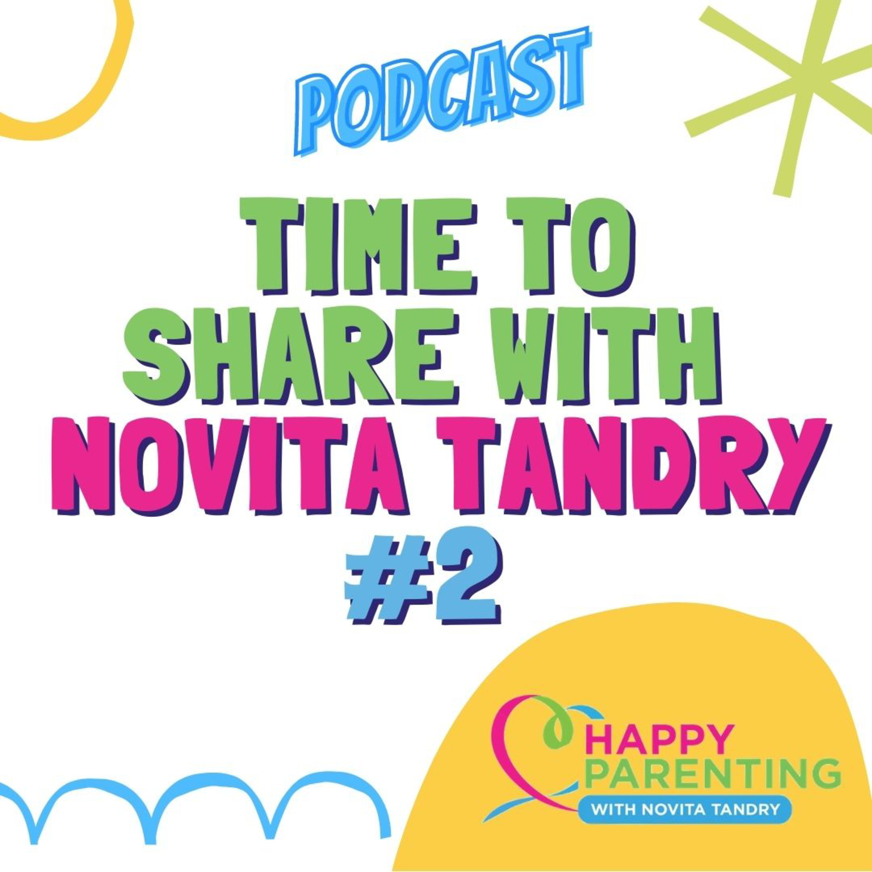 Time to Share with Novita Tandry | Happy Parenting with Novita Tandry