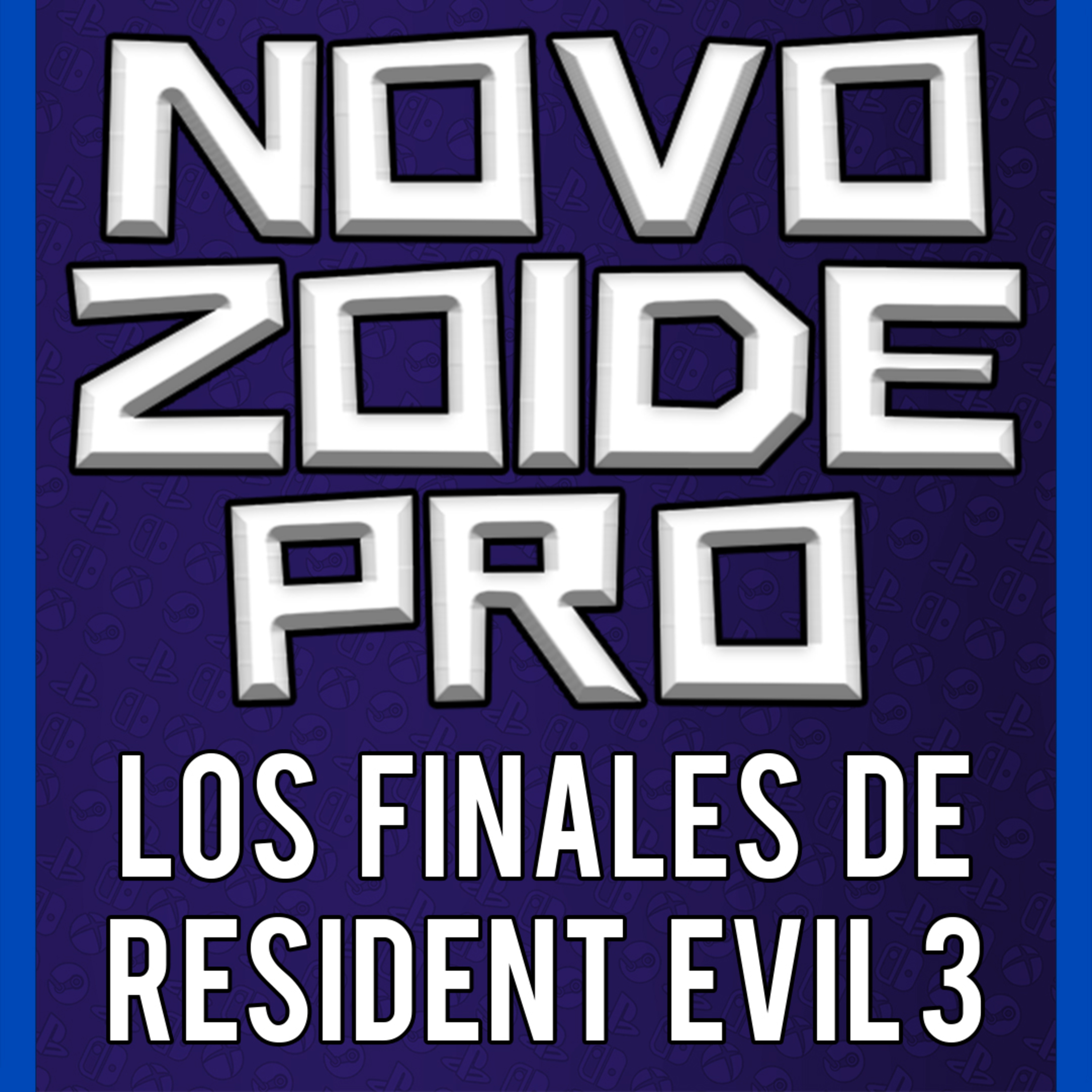 Explicando los Finales de RESIDENT EVIL 3 REMAKE | NOVOZOIDE PRO episode artwork
