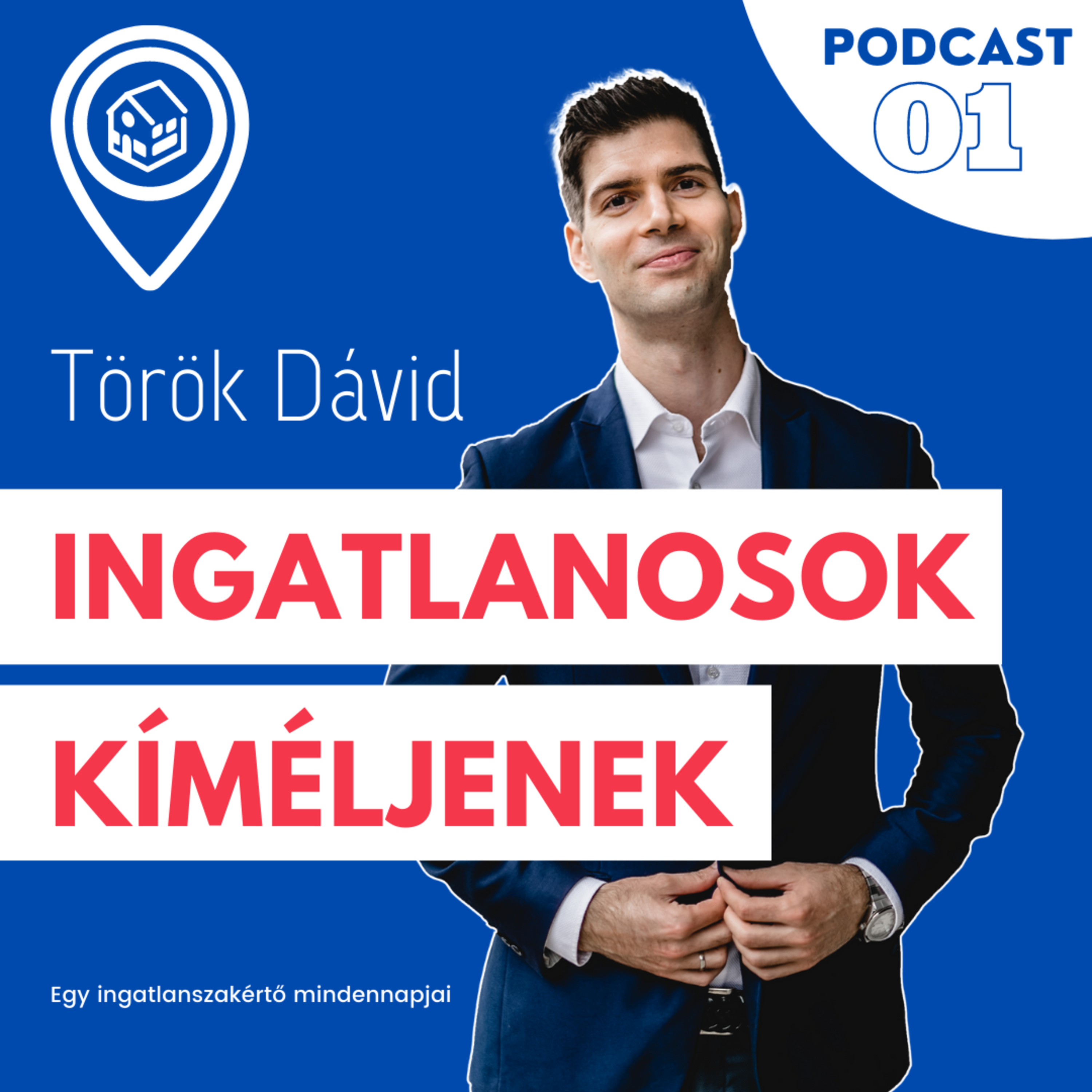 Ingatlanosok kíméljenek 1. rész - "MINDEGY, HOGY MIT CSINÁLSZ, DE ABBAN LÉGY A LEGJOBB!" episode artwork