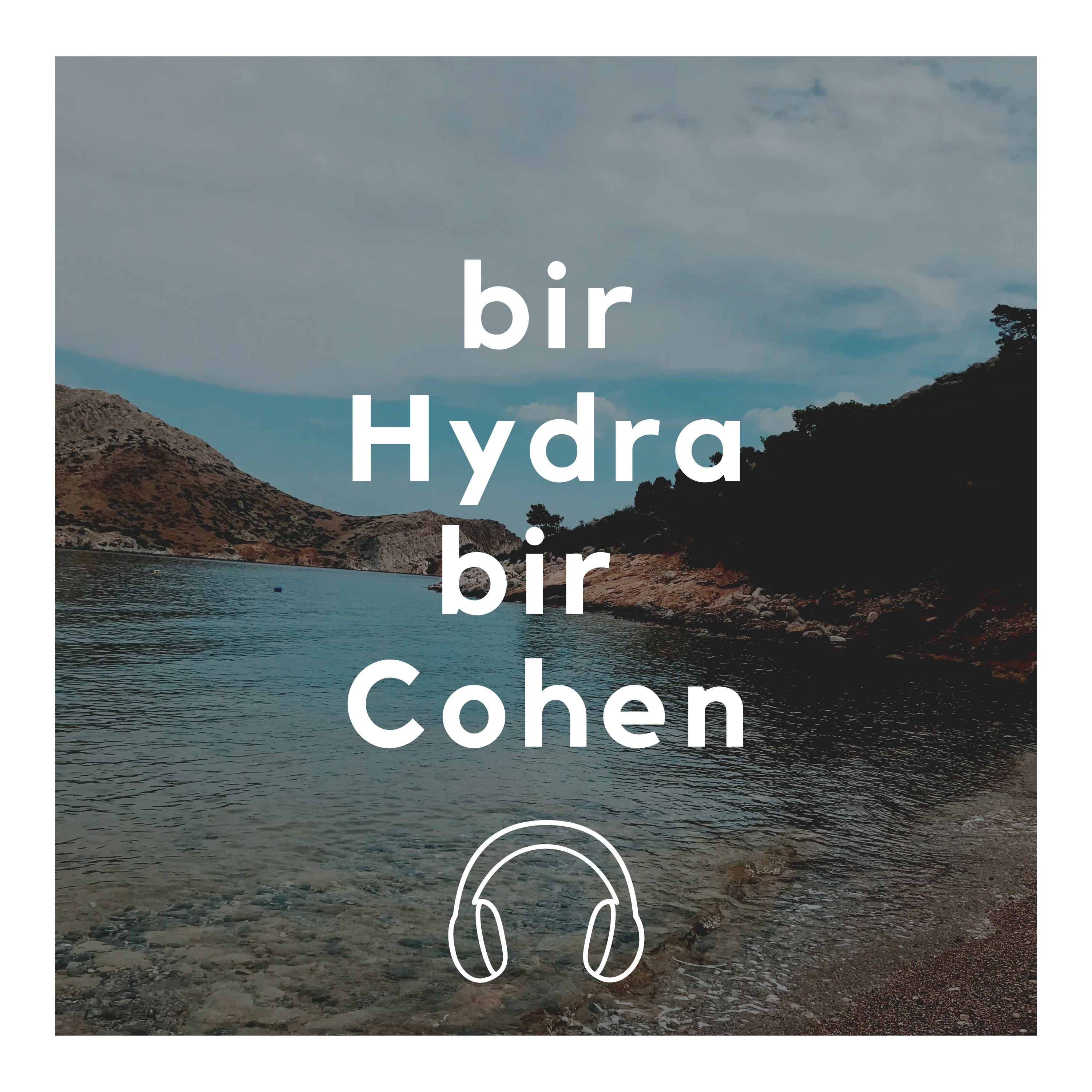 Bir Şehir Bir Hikaye #1 Hydra & Cohen episode artwork