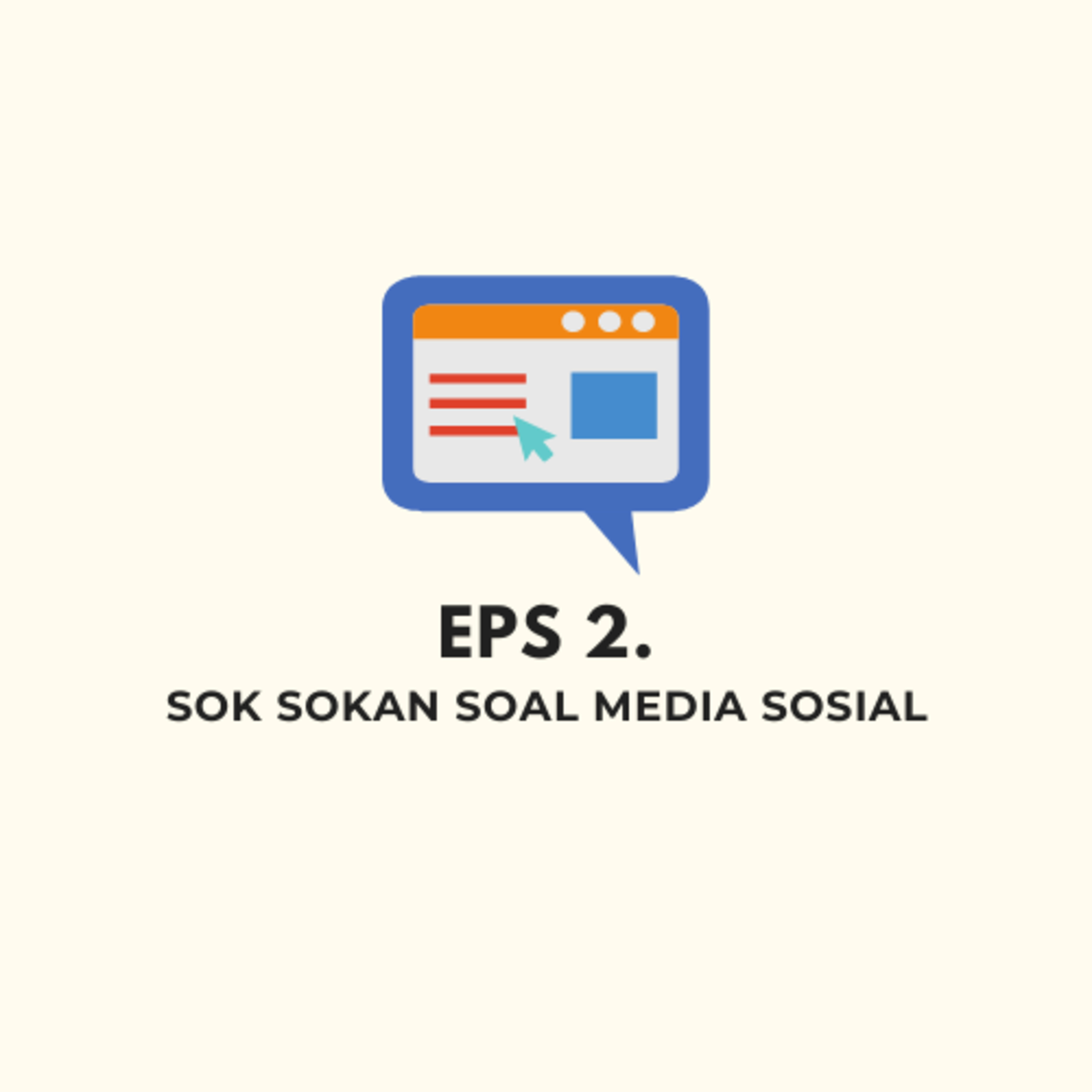 Eps. 2 Sok Sokan Soal Sosial Media