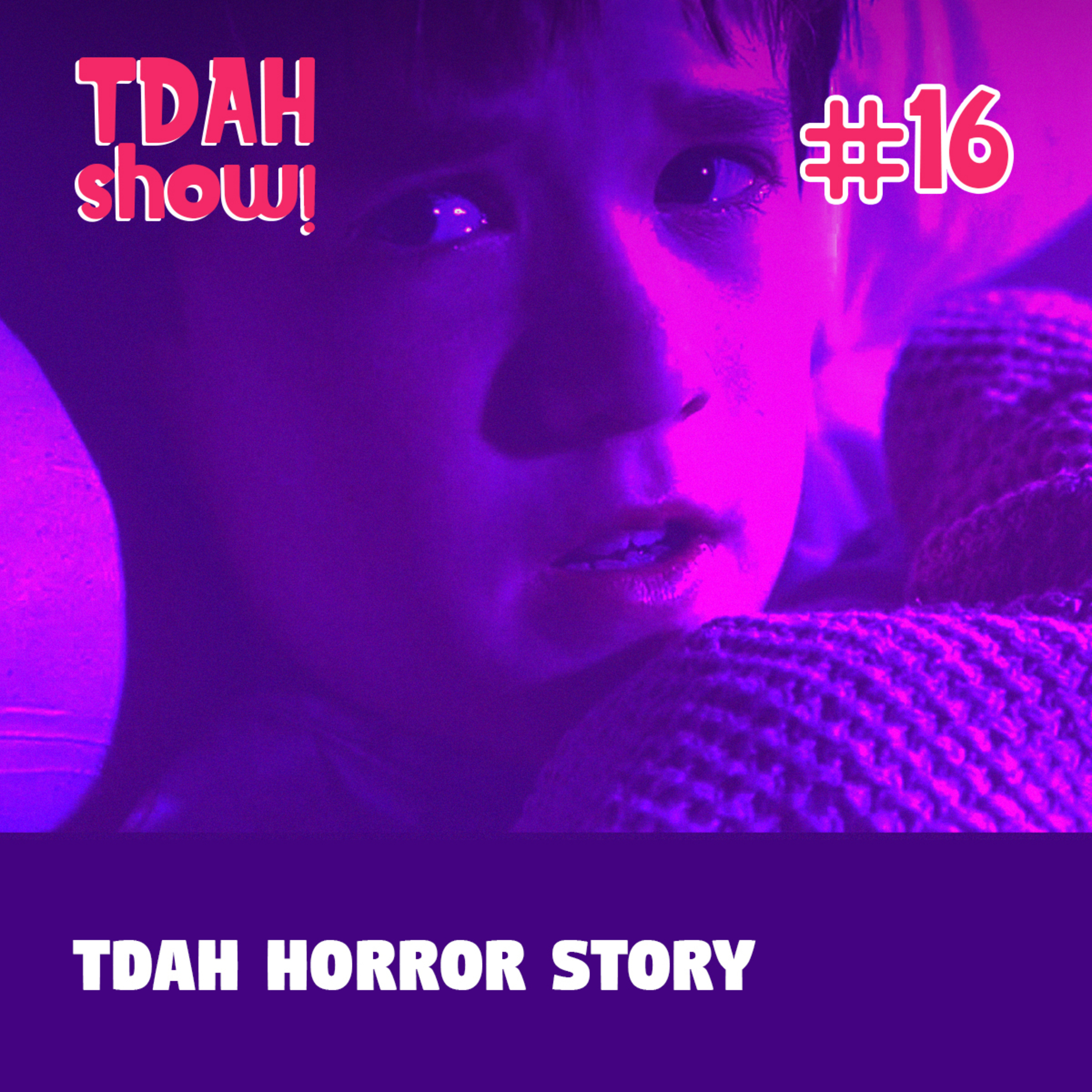 TDAH Show!