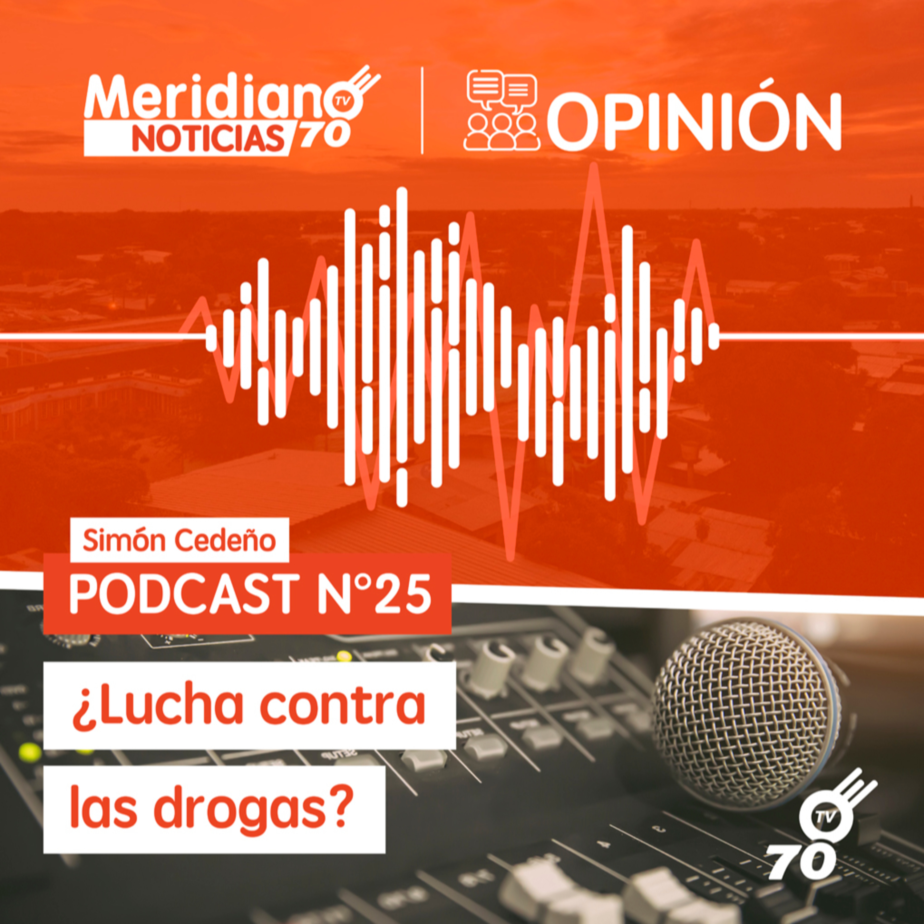 Podcast N° 25 Simón Cedeño: ¿Lucha contra las drogas? episode artwork