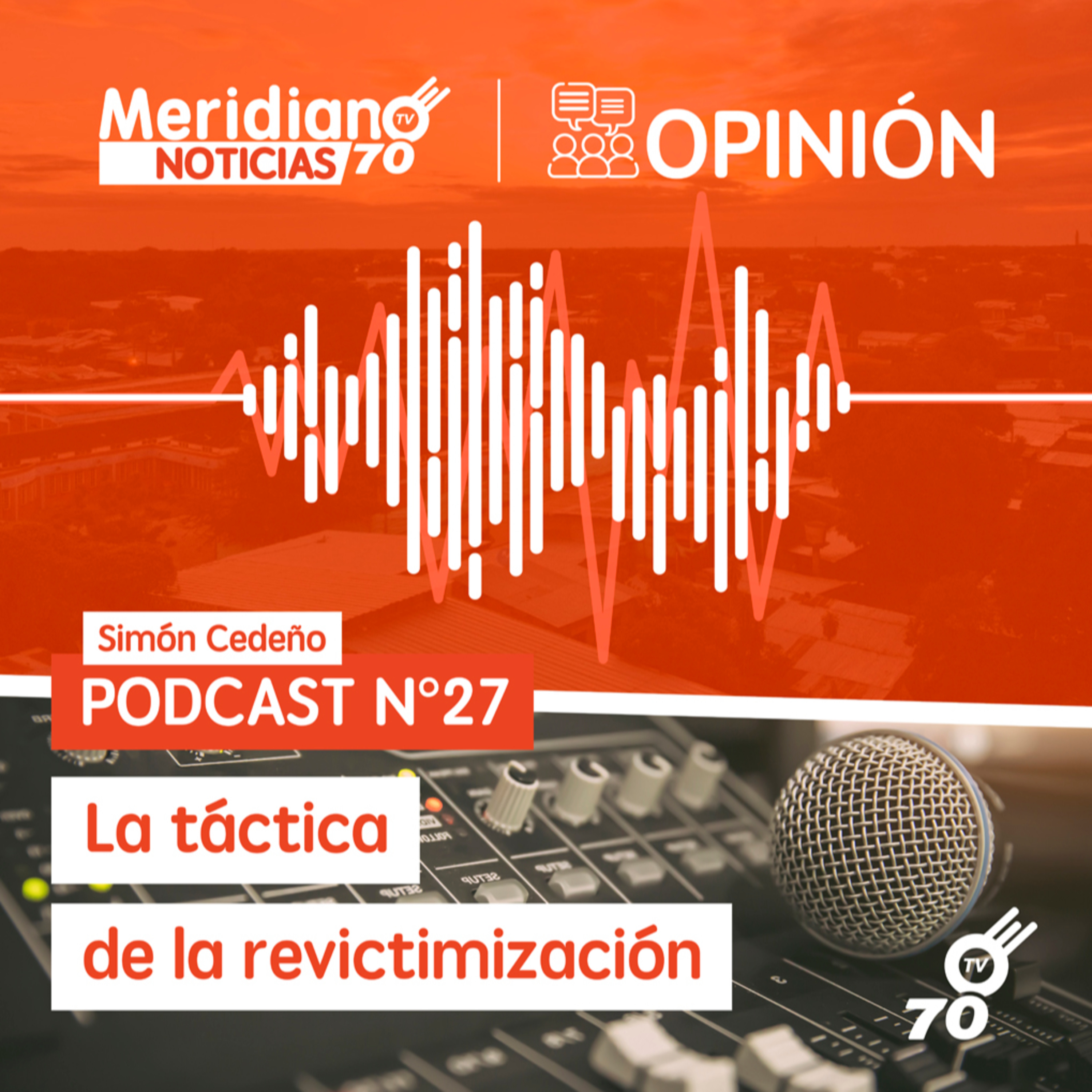 Podcast N° 27 Simón Cedeño: La táctica de la revictimización episode artwork