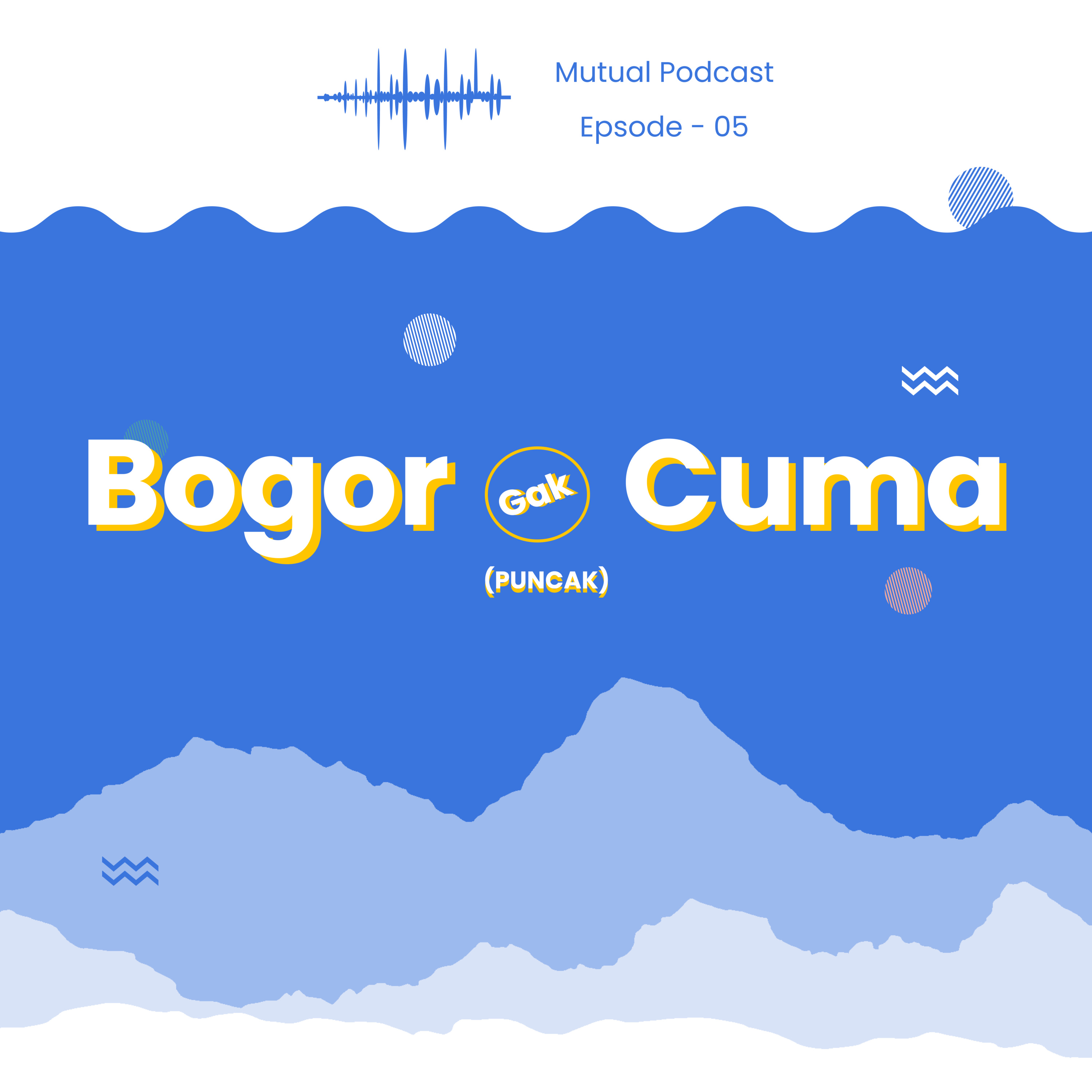 Eps.05 - Bogor Gak Cuma Puncak!