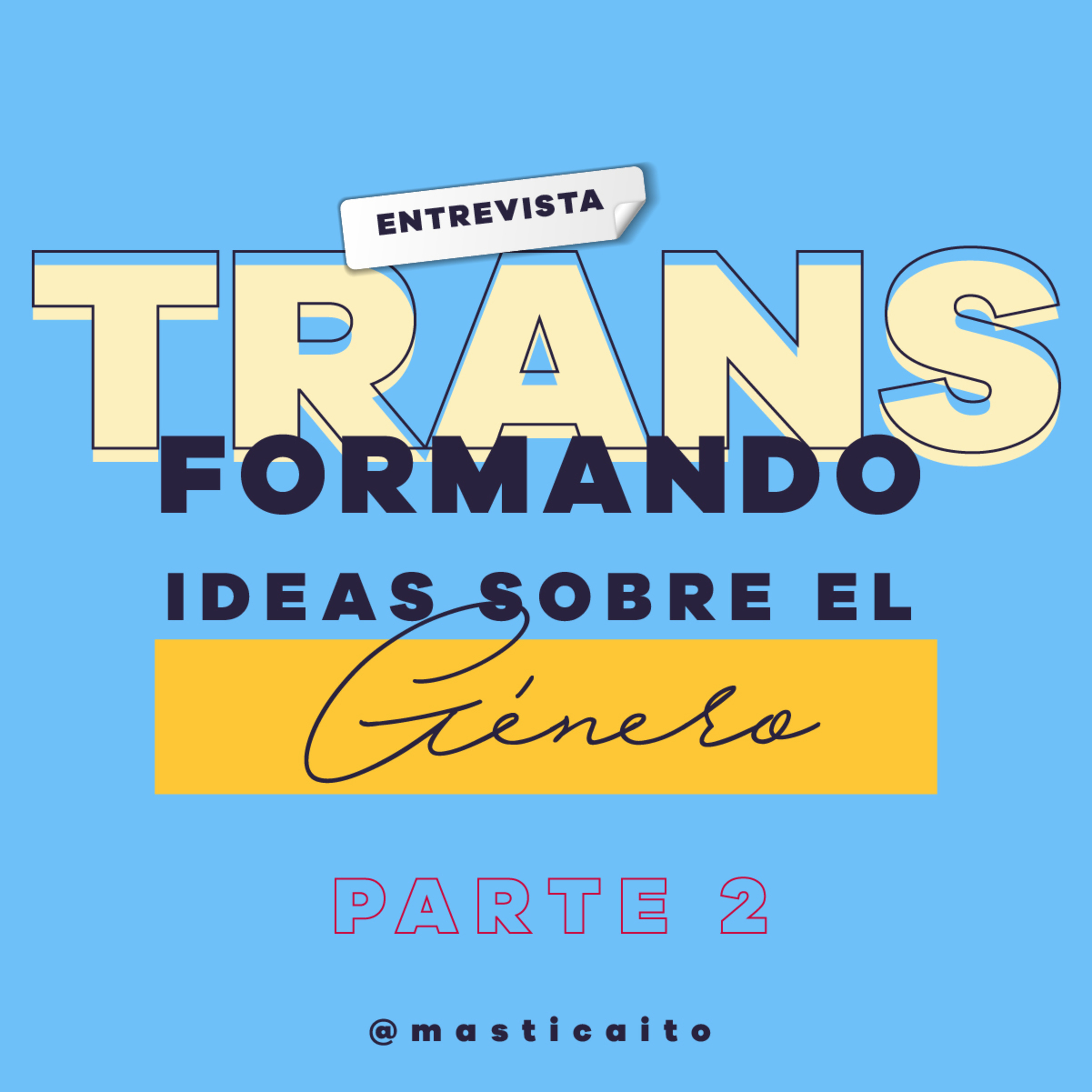 Masticaito El Podcast