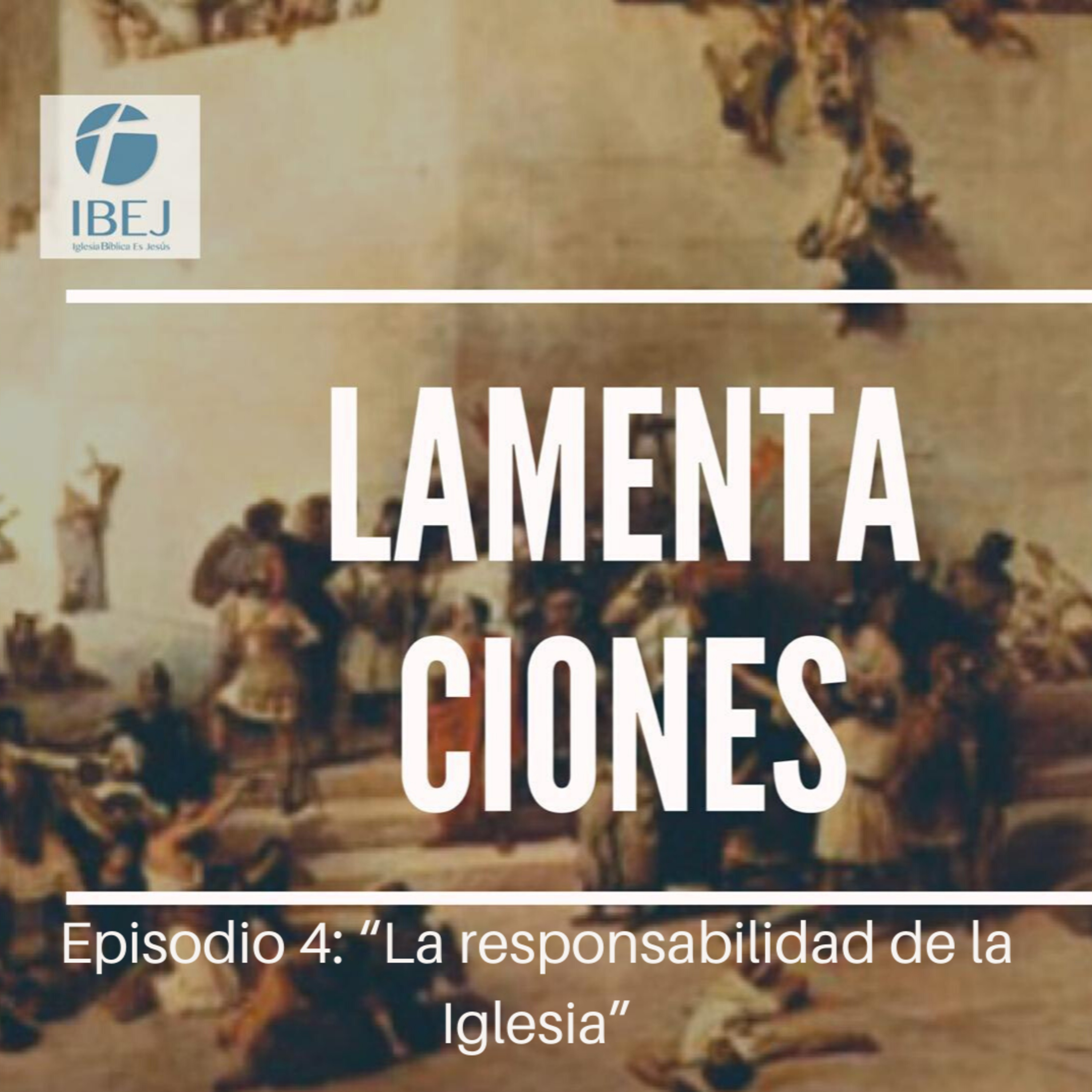 Lamentaciones. Capítulo 4: "La responsabilidad de la Iglesia" episode artwork