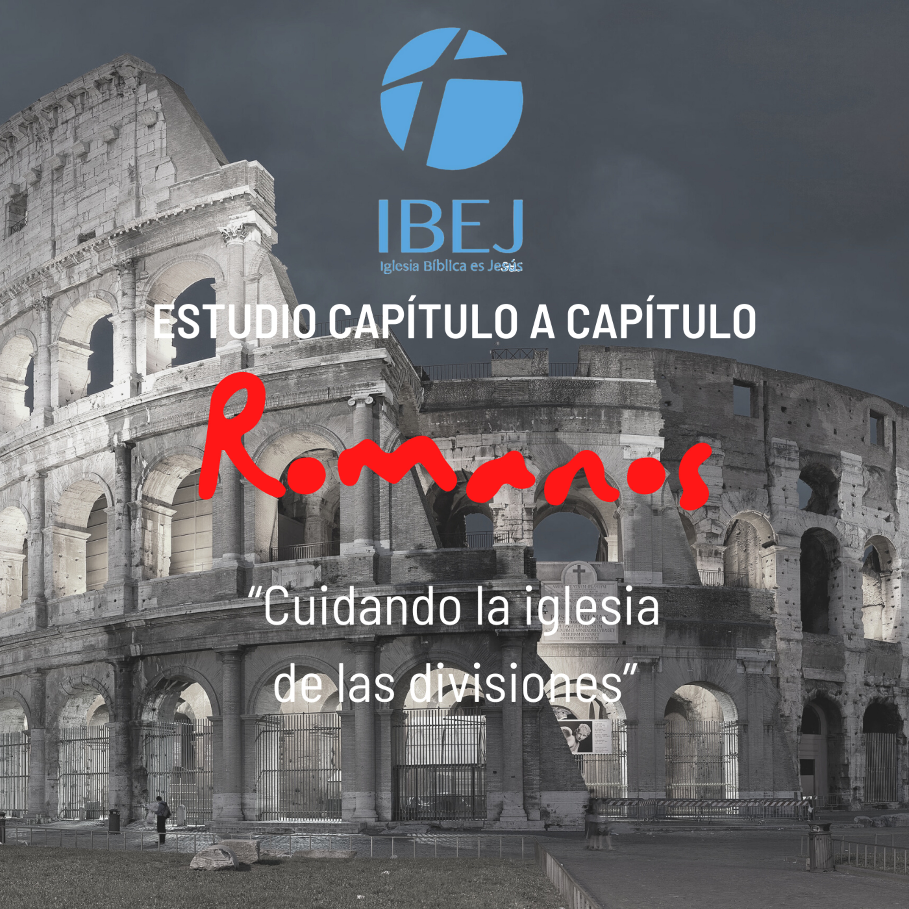 Romanos. Episodio 26: "Cuidando la iglesia de las divisiones" episode artwork