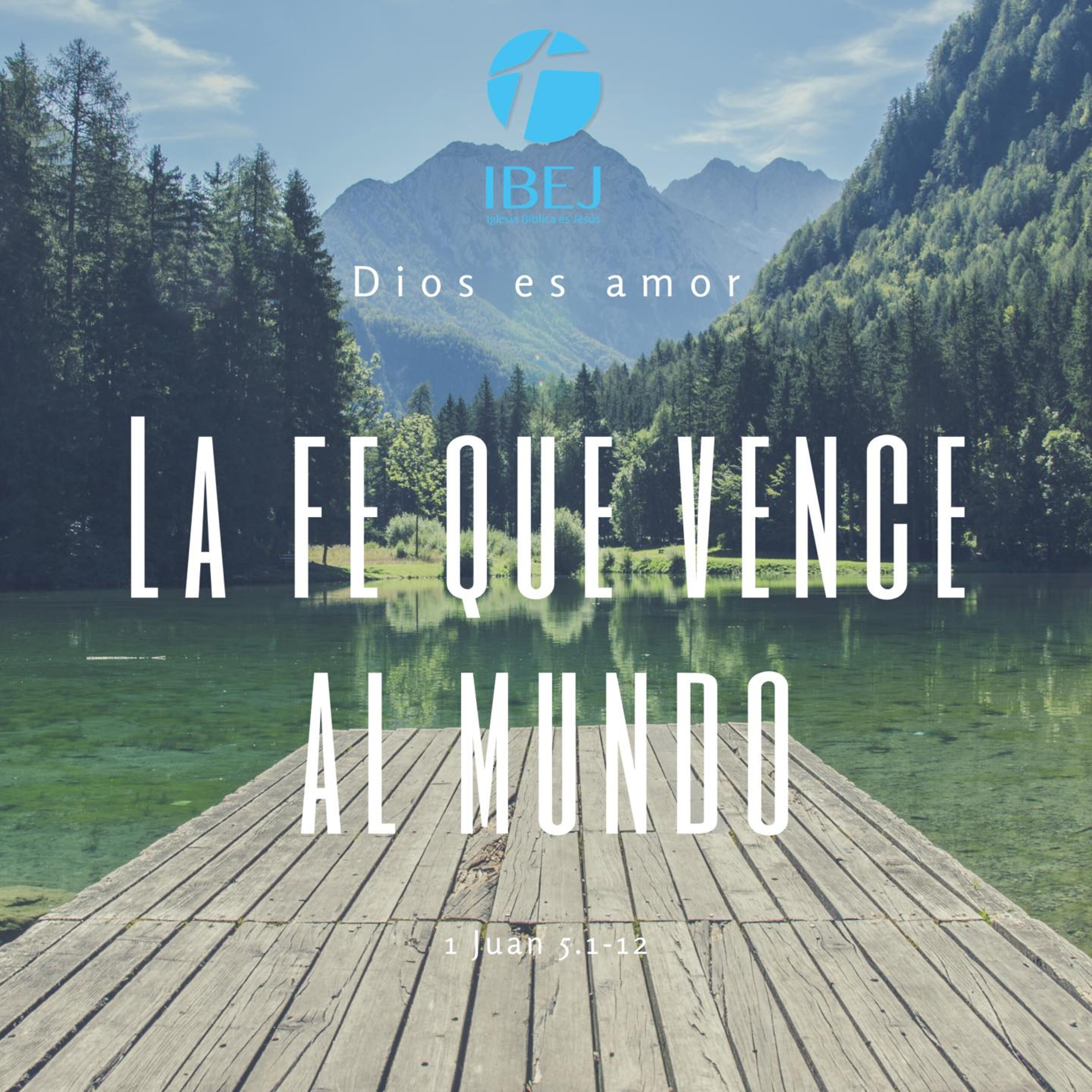 Serie - Dios es Amor: "La fe que vence al mundo" episode artwork