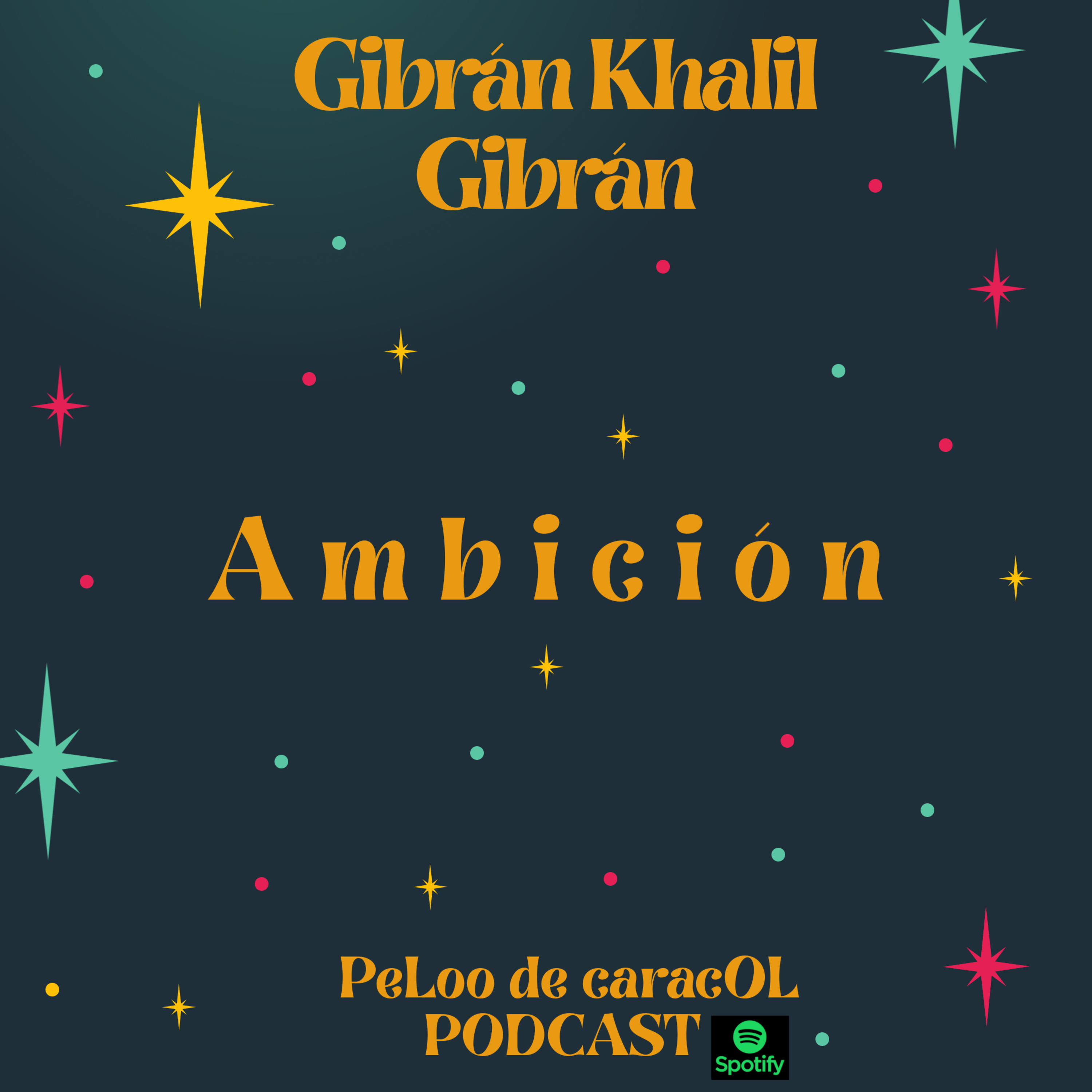 Ambición. Gibrán Khalil Gibrán  episode artwork