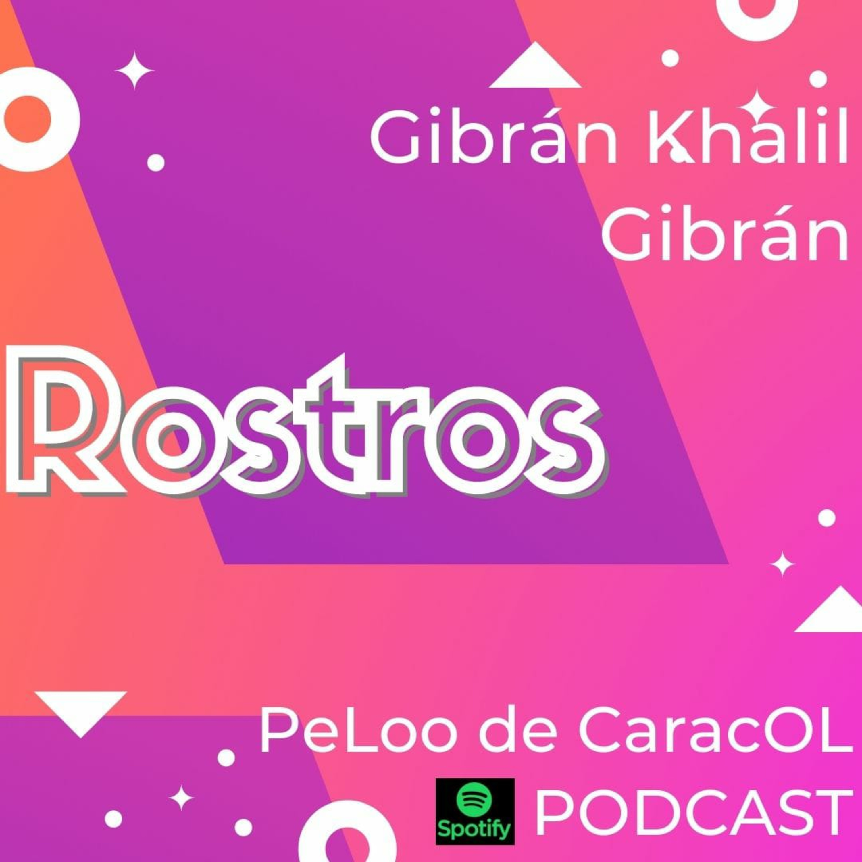 Rostros. Gibrán Khalil Gibrán episode artwork