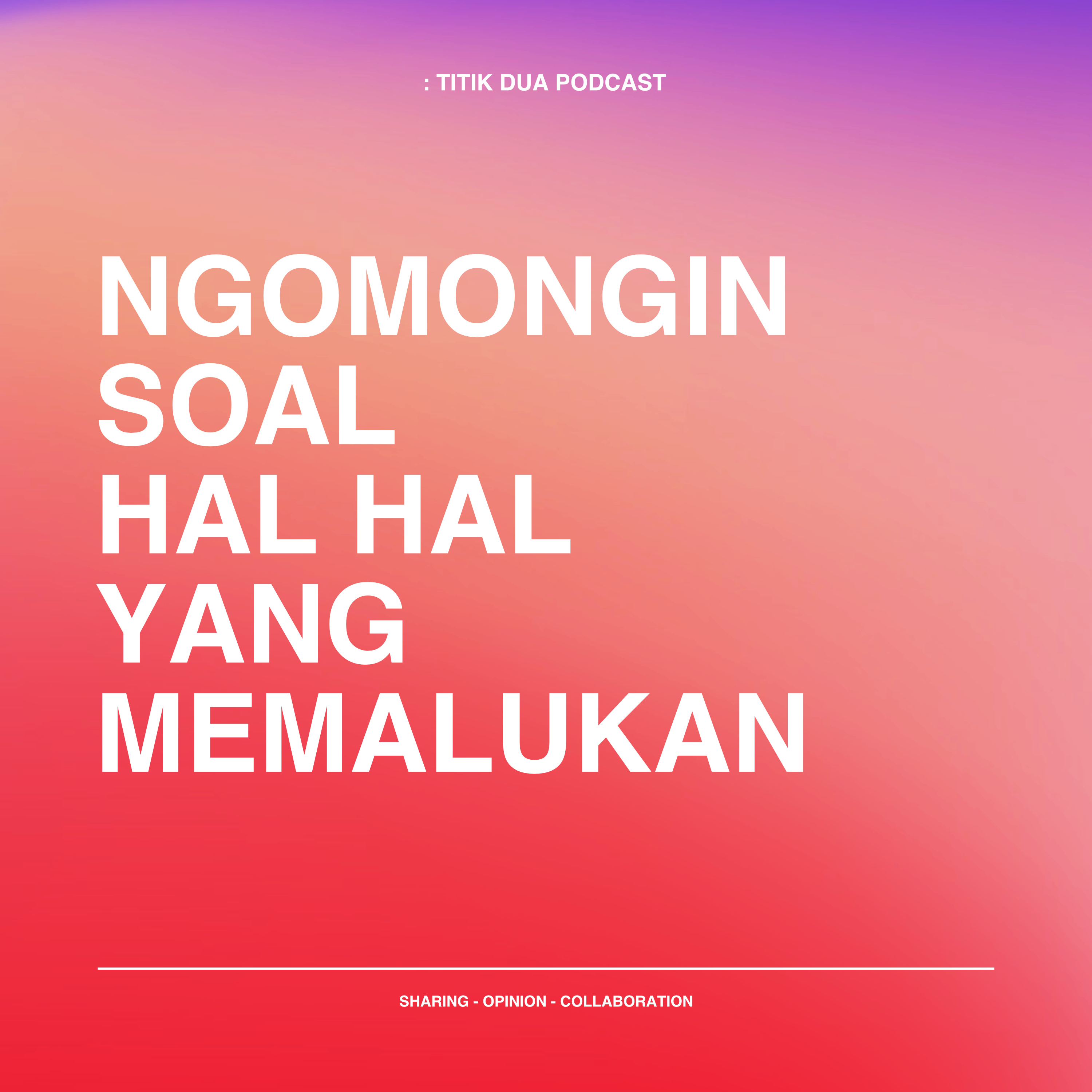 : Titik Dua Podcast