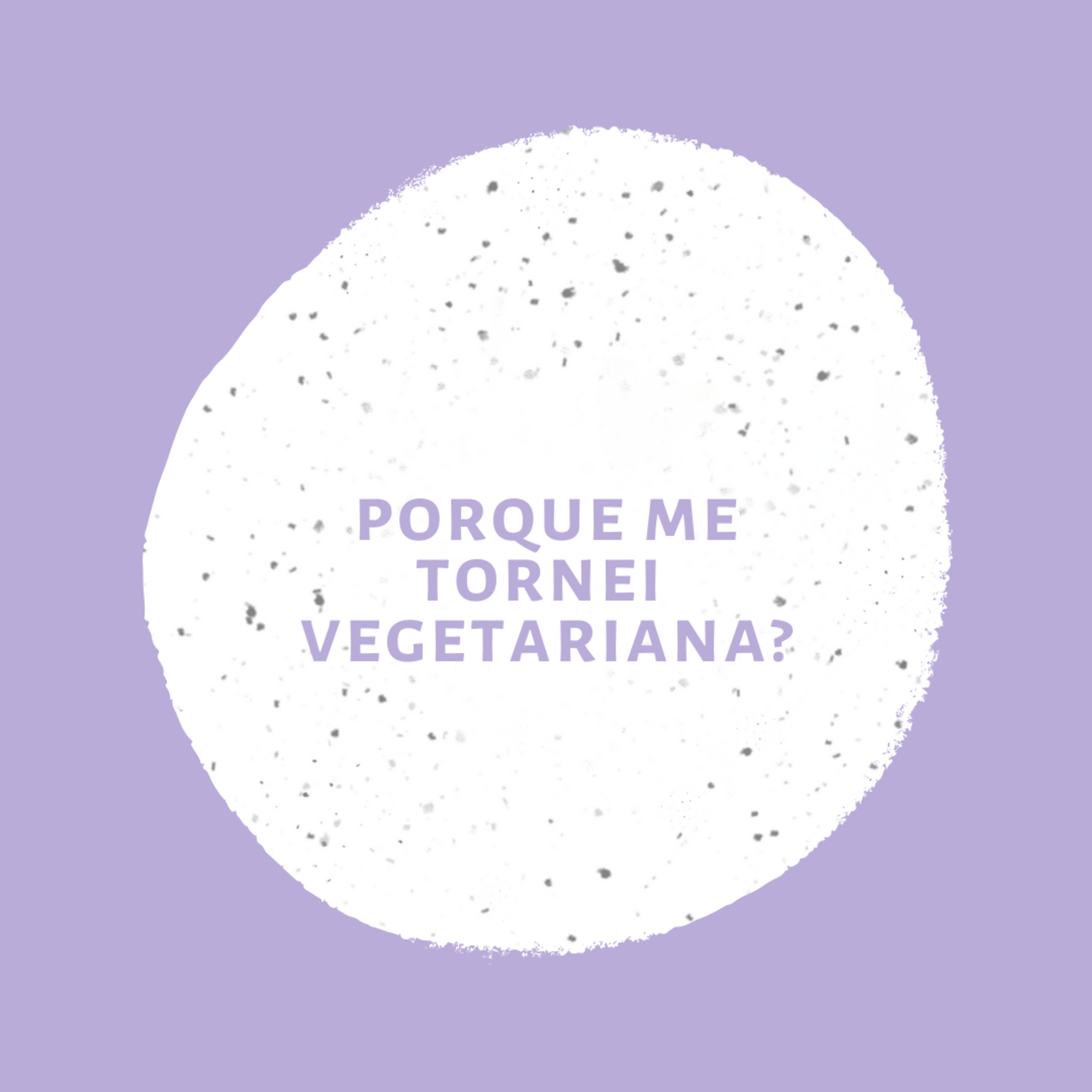 Porque me tornei vegetariana? 🌱