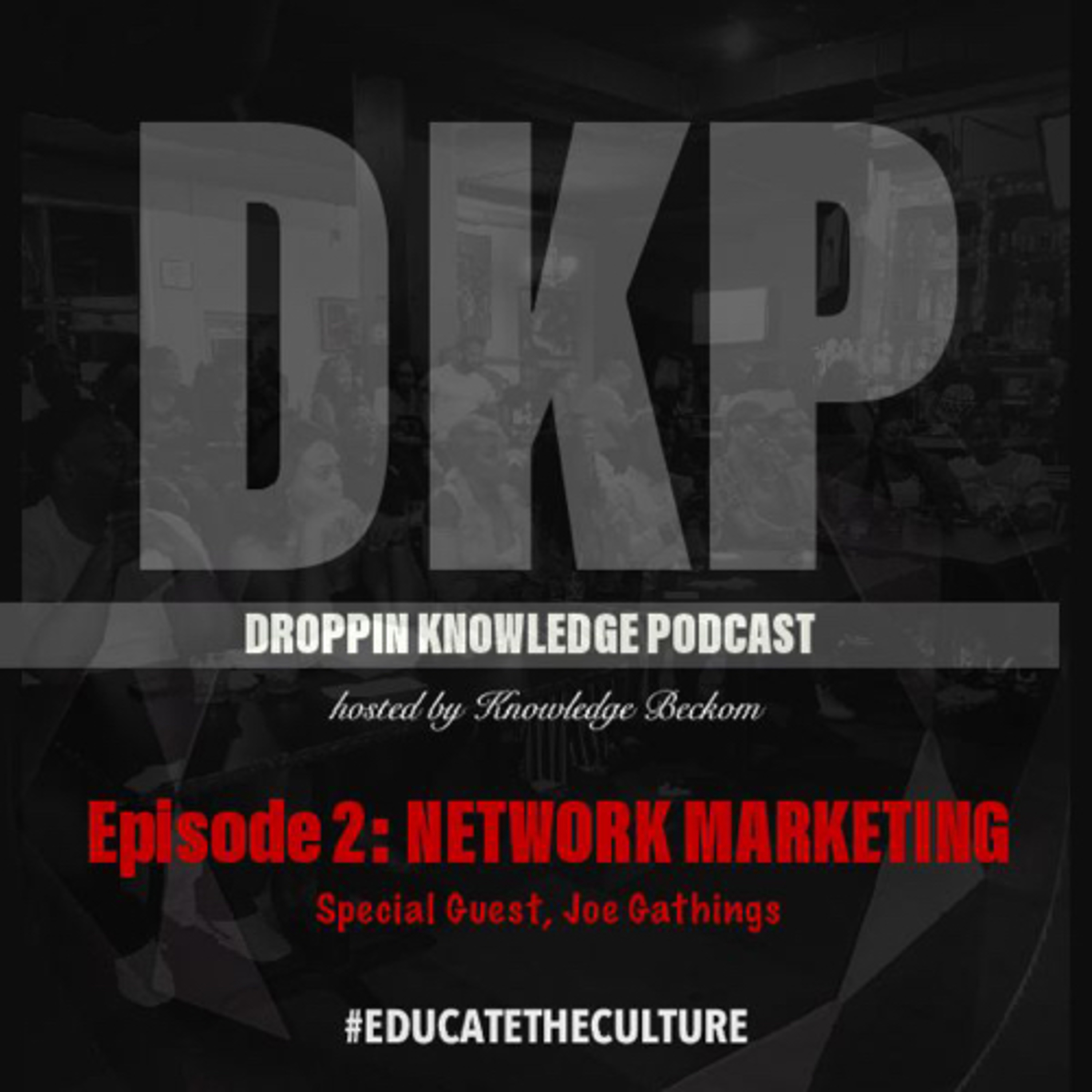 DROPPIN KNOWLEDGE PODCAST