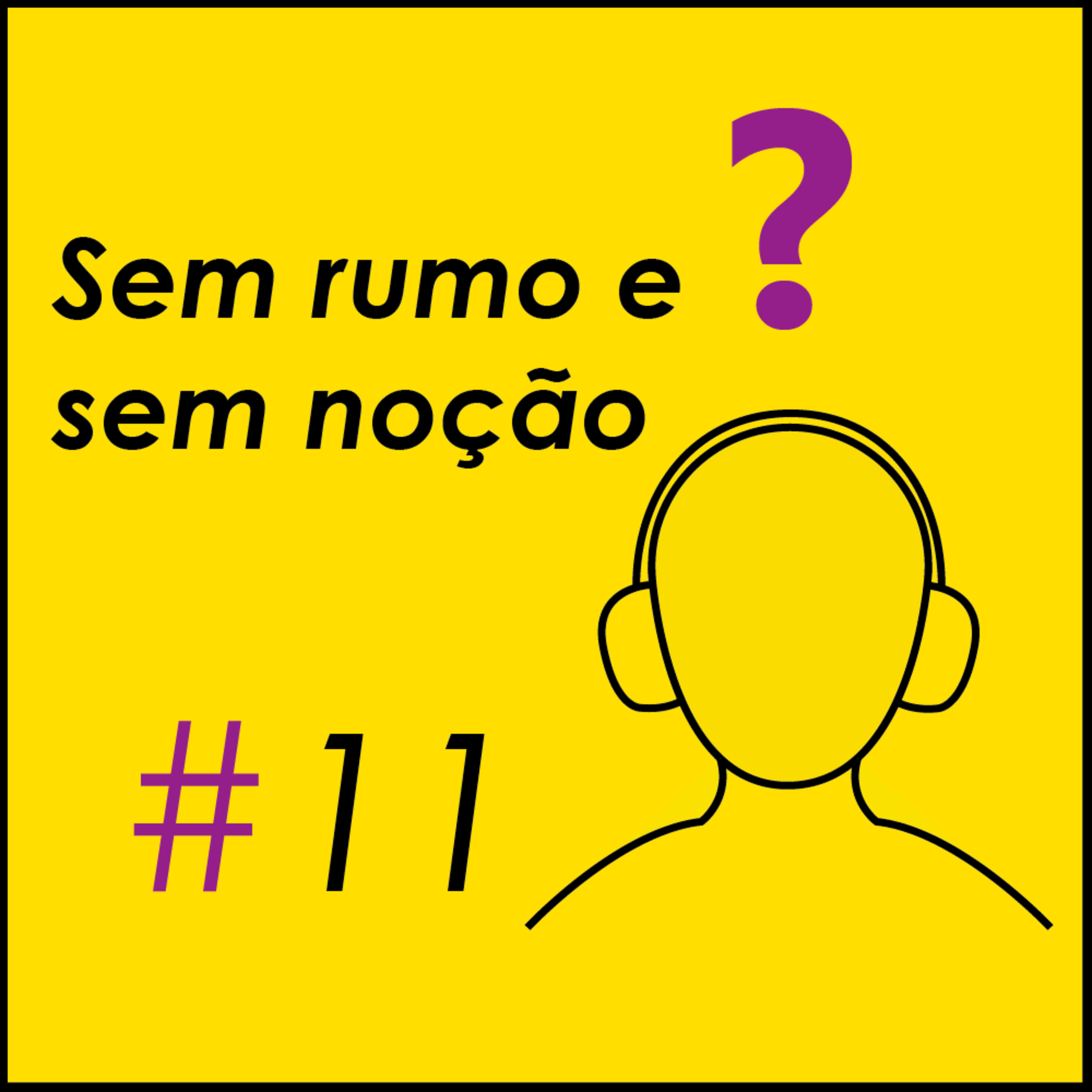 Sem rumo e sem noção episode artwork