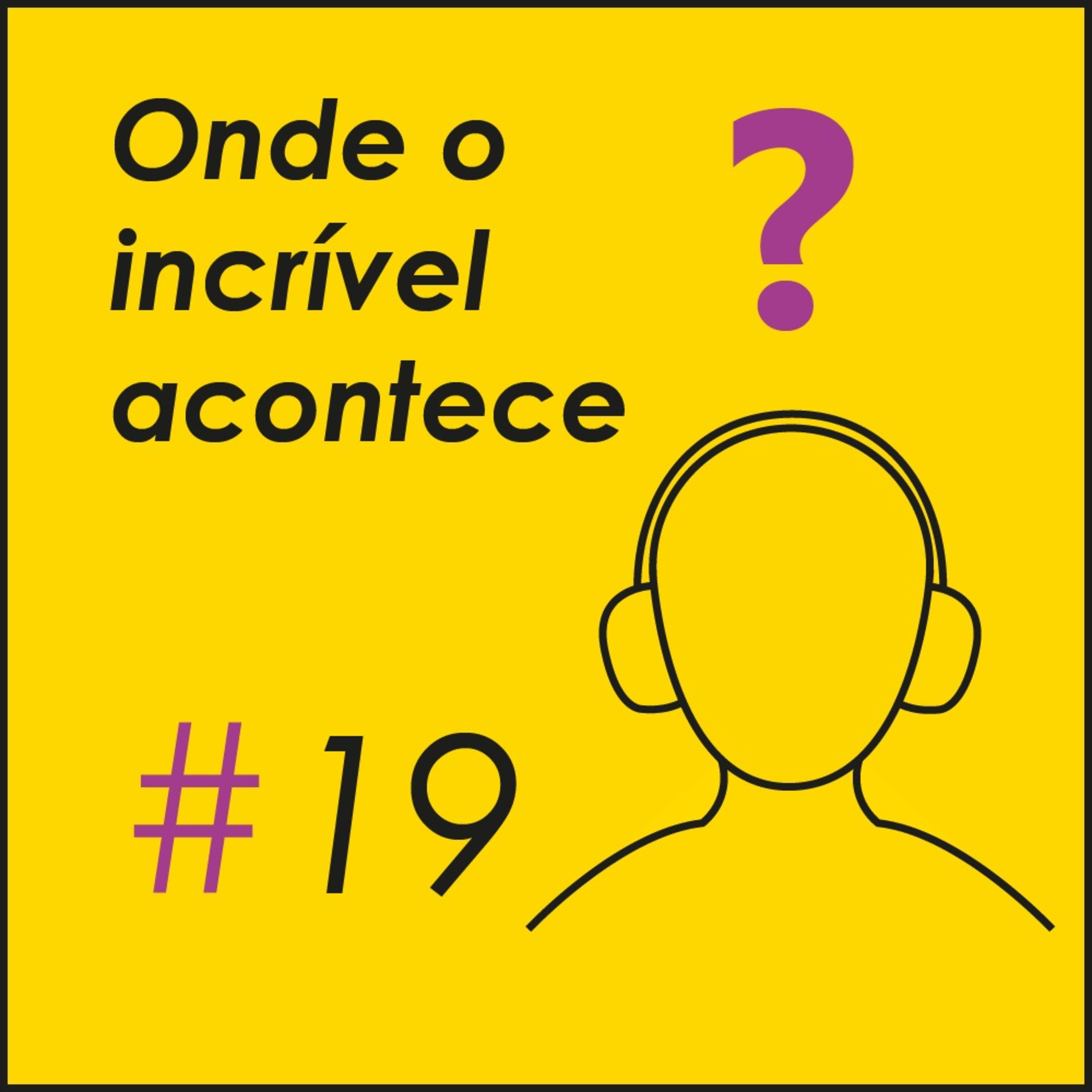 Onde o incrível acontece