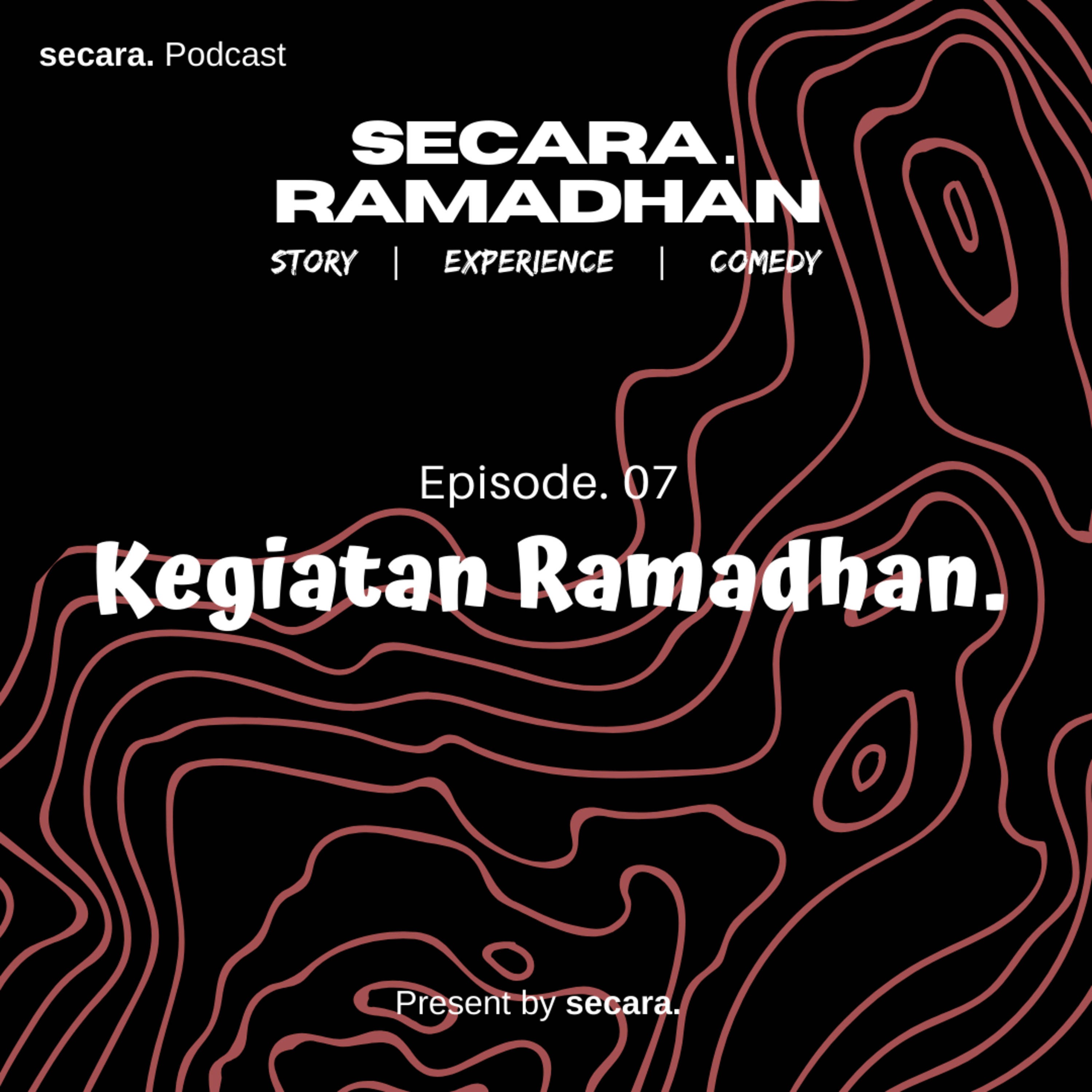 Eps. 07 - Kegiatan Ramadhan.