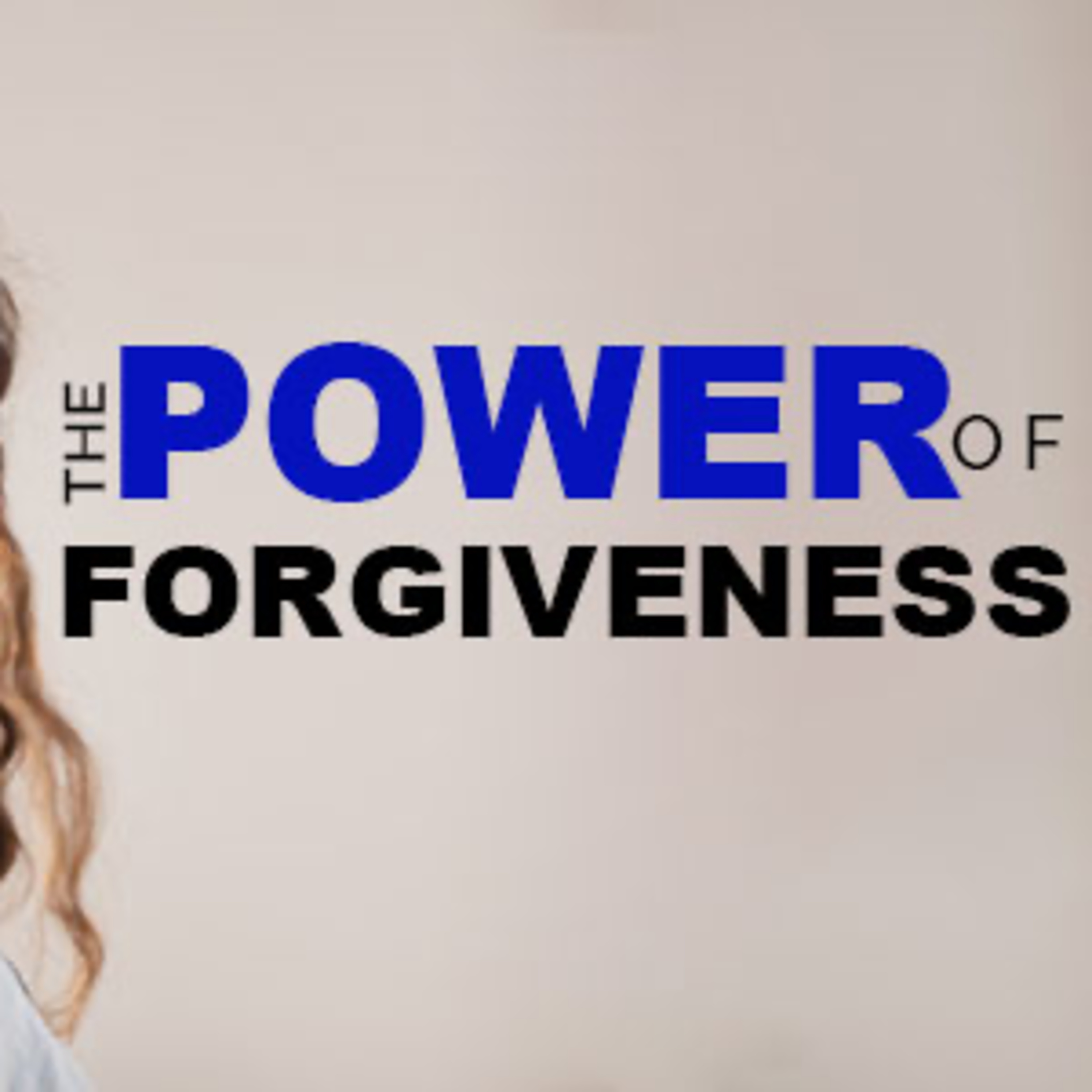 The Power of Forgiveness episode artwork
