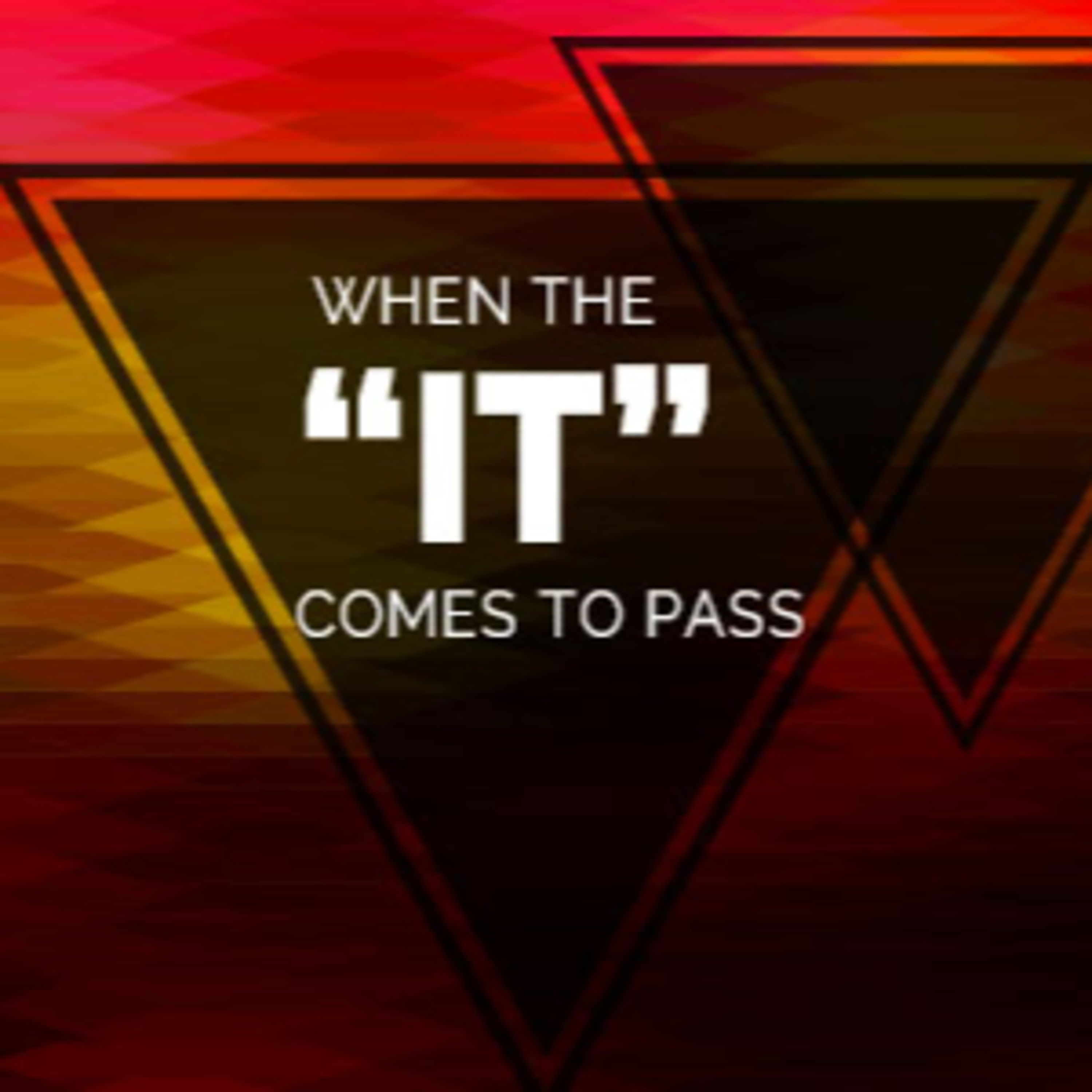 When the "It" Comes to Pass episode artwork