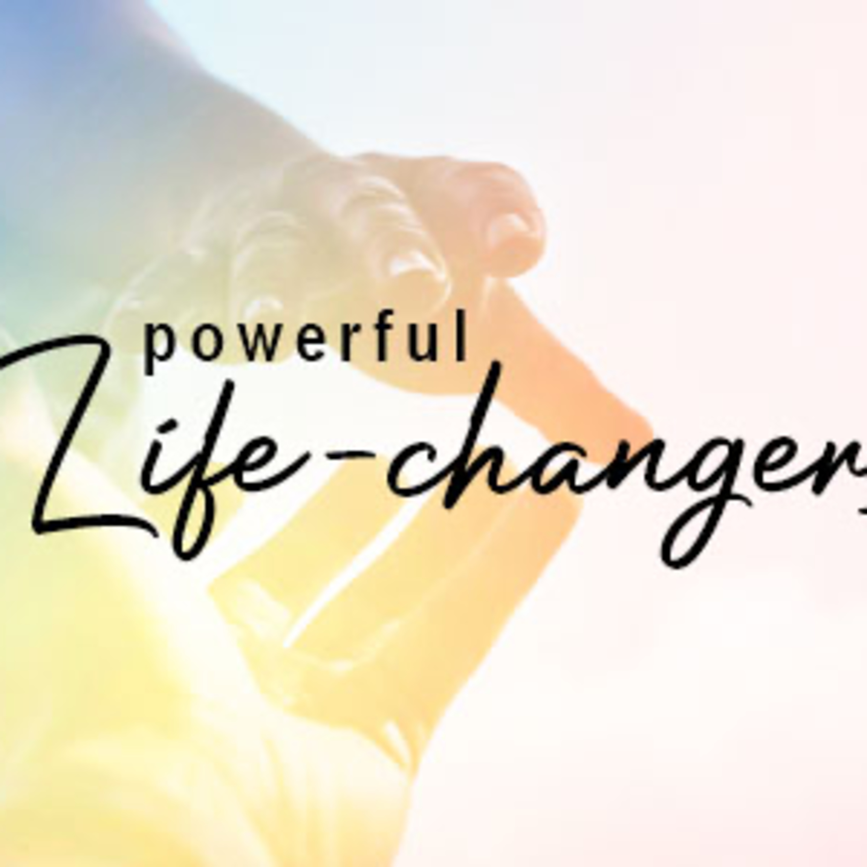 Powerful Life-Changers episode artwork