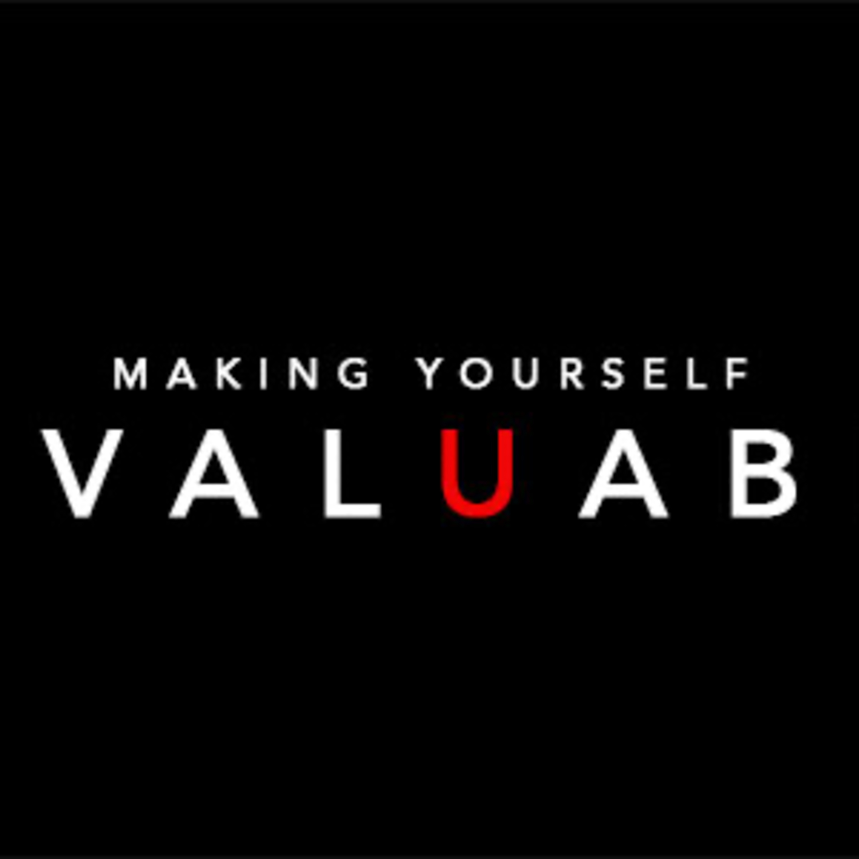 Making Yourself Invaluable episode artwork