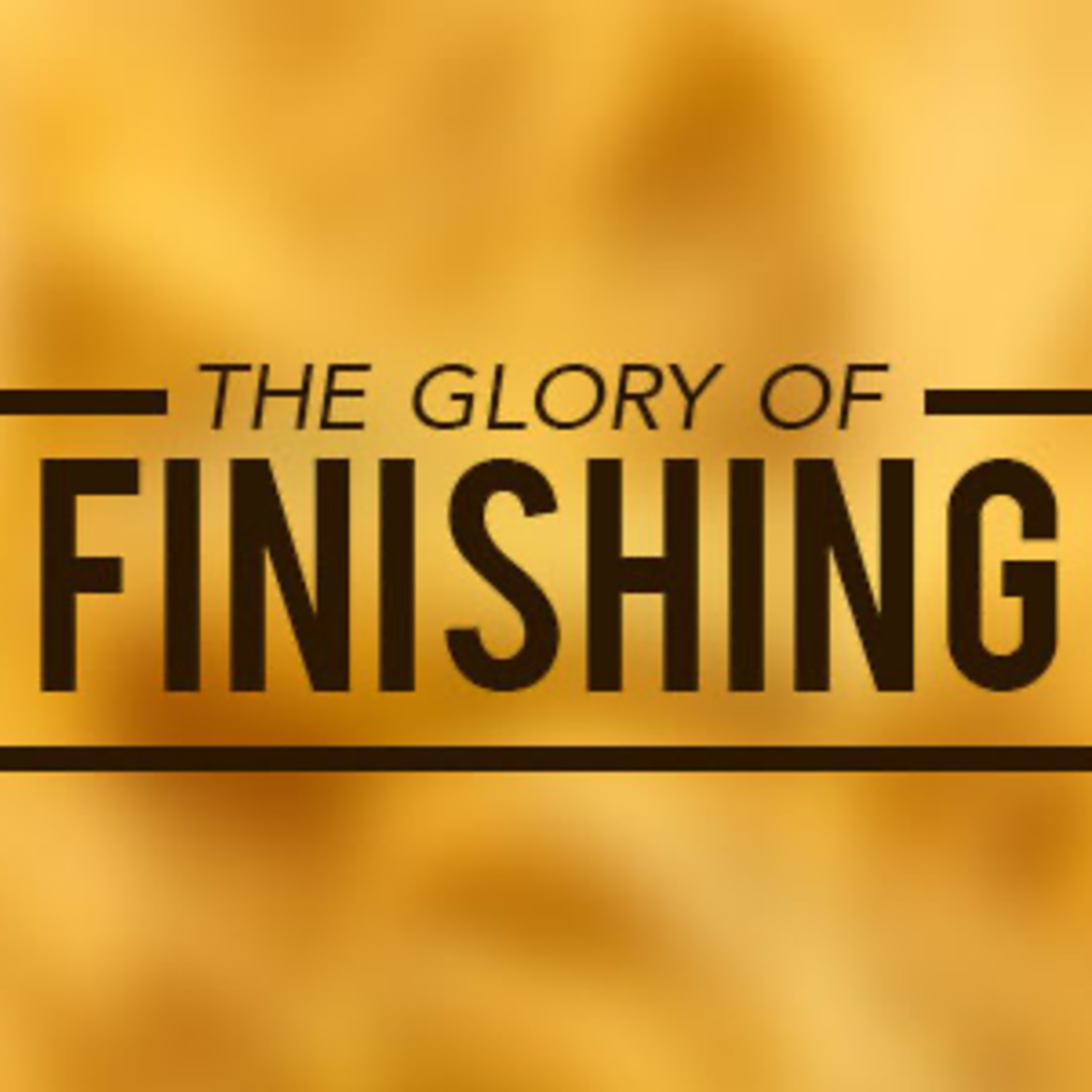 The Glory of Finishing episode artwork