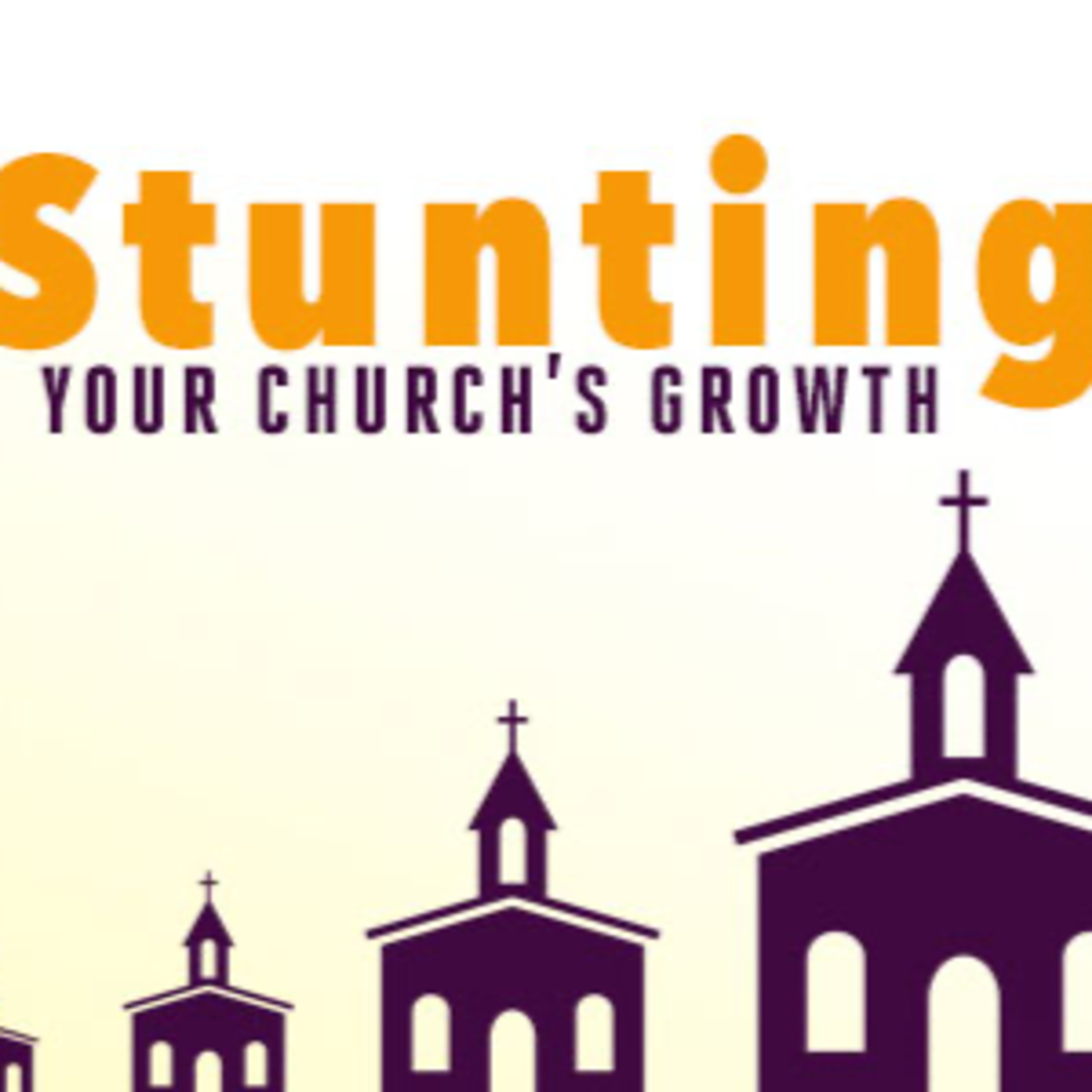 Stunting Your Church's Growth episode artwork