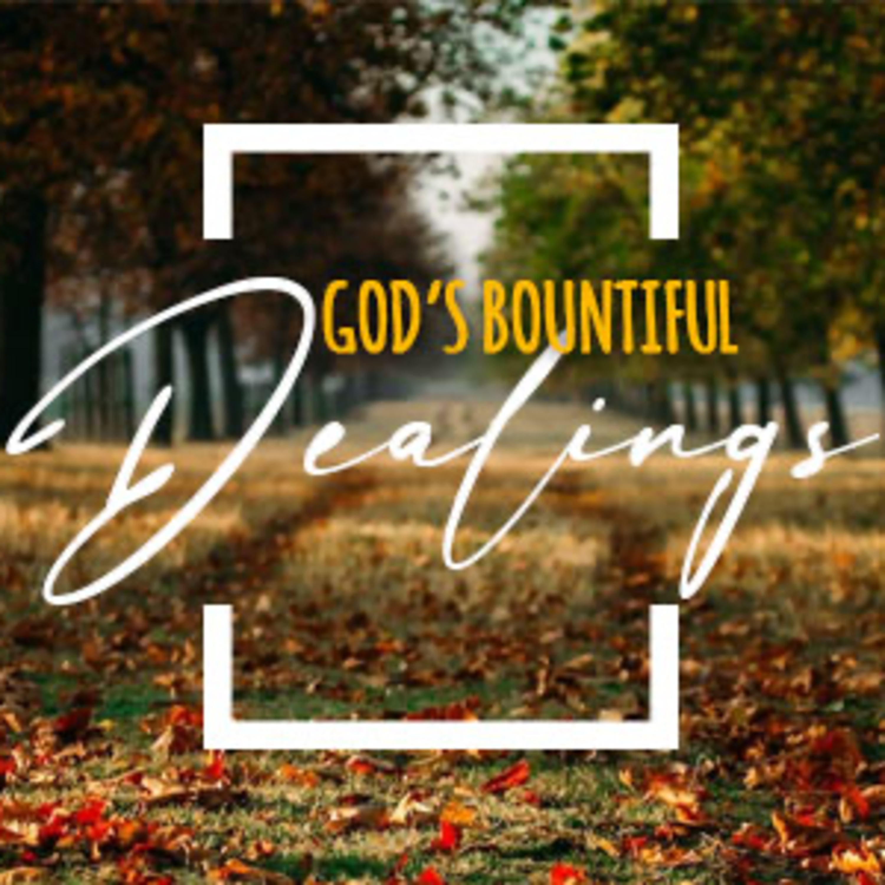 God's Bountiful Dealings episode artwork