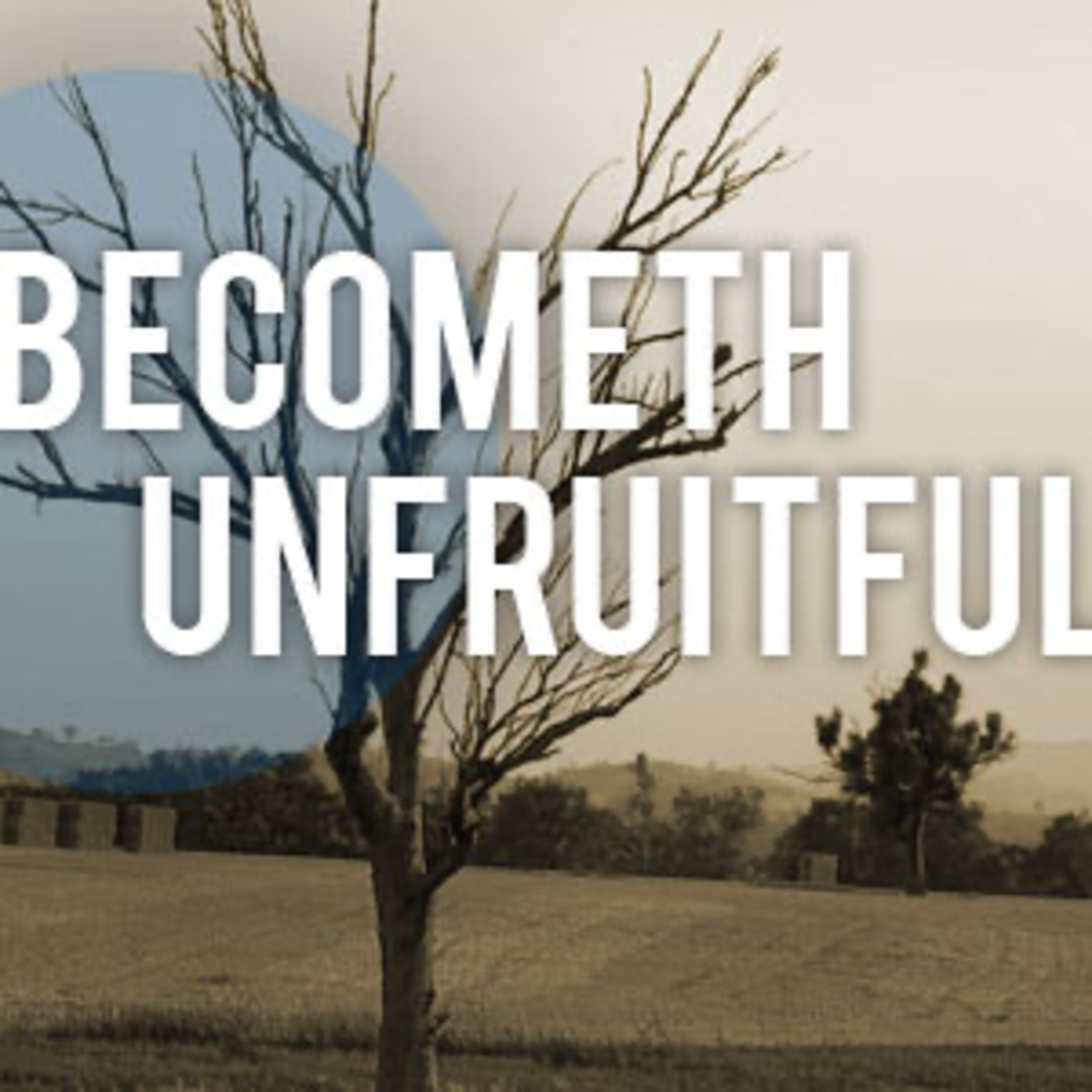 Becometh Unfruitful episode artwork