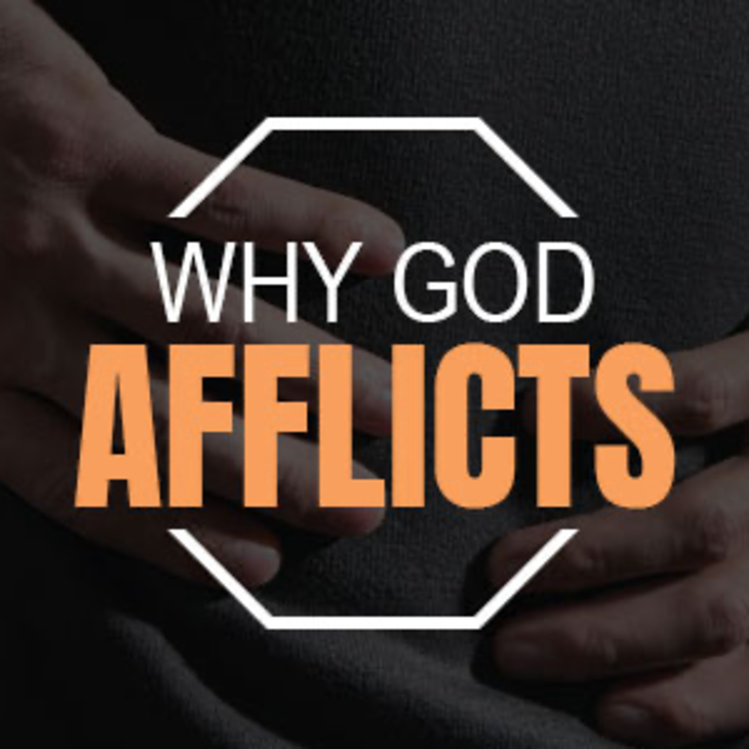 Why God Afflicts episode artwork