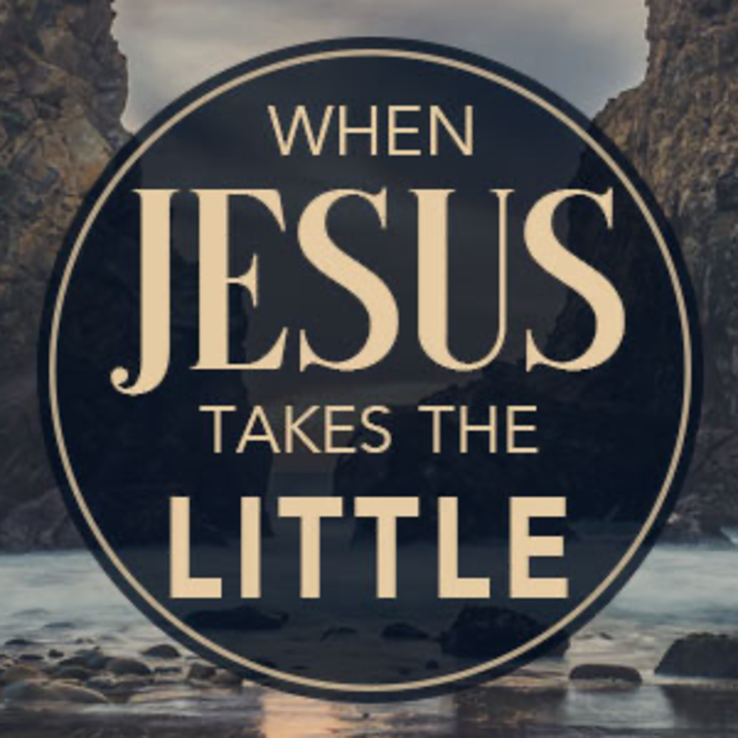 When Jesus Takes the Little episode artwork