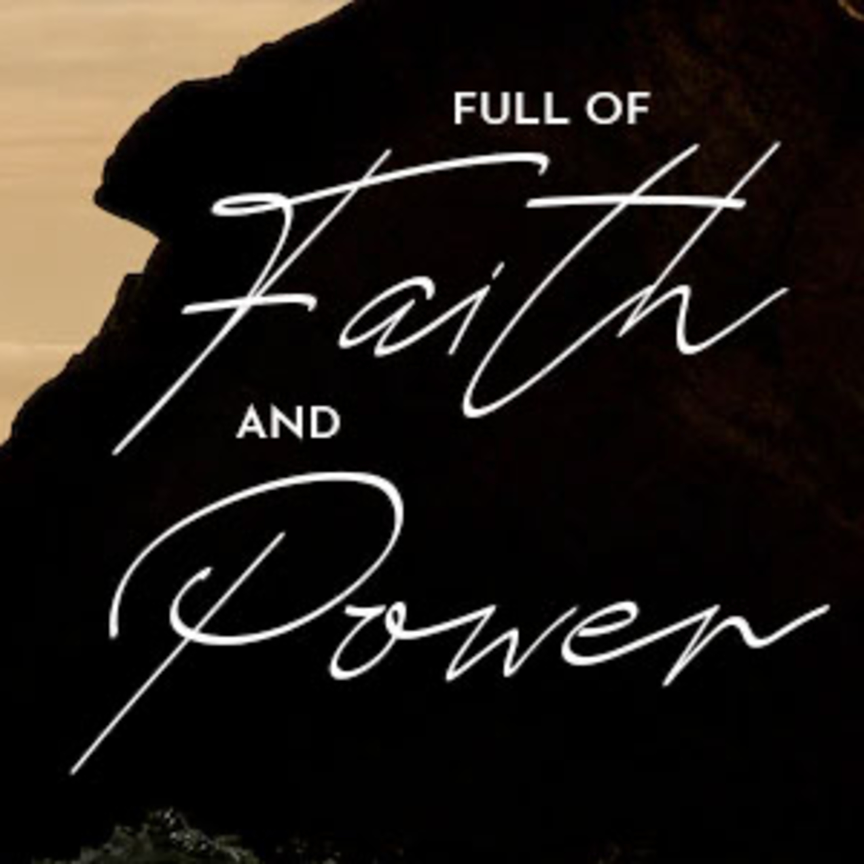 Full of Faith and Power episode artwork