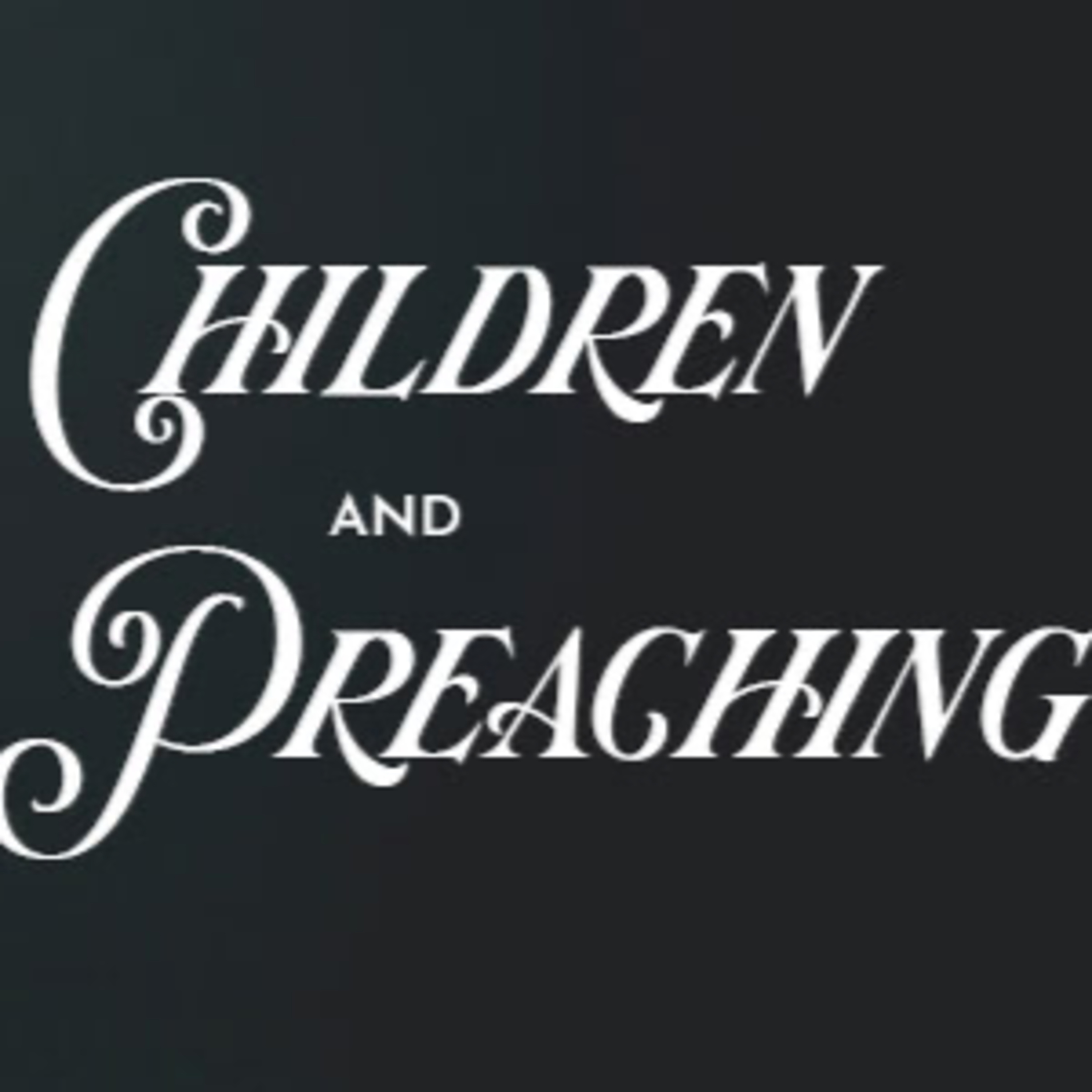 Children and Preaching episode artwork