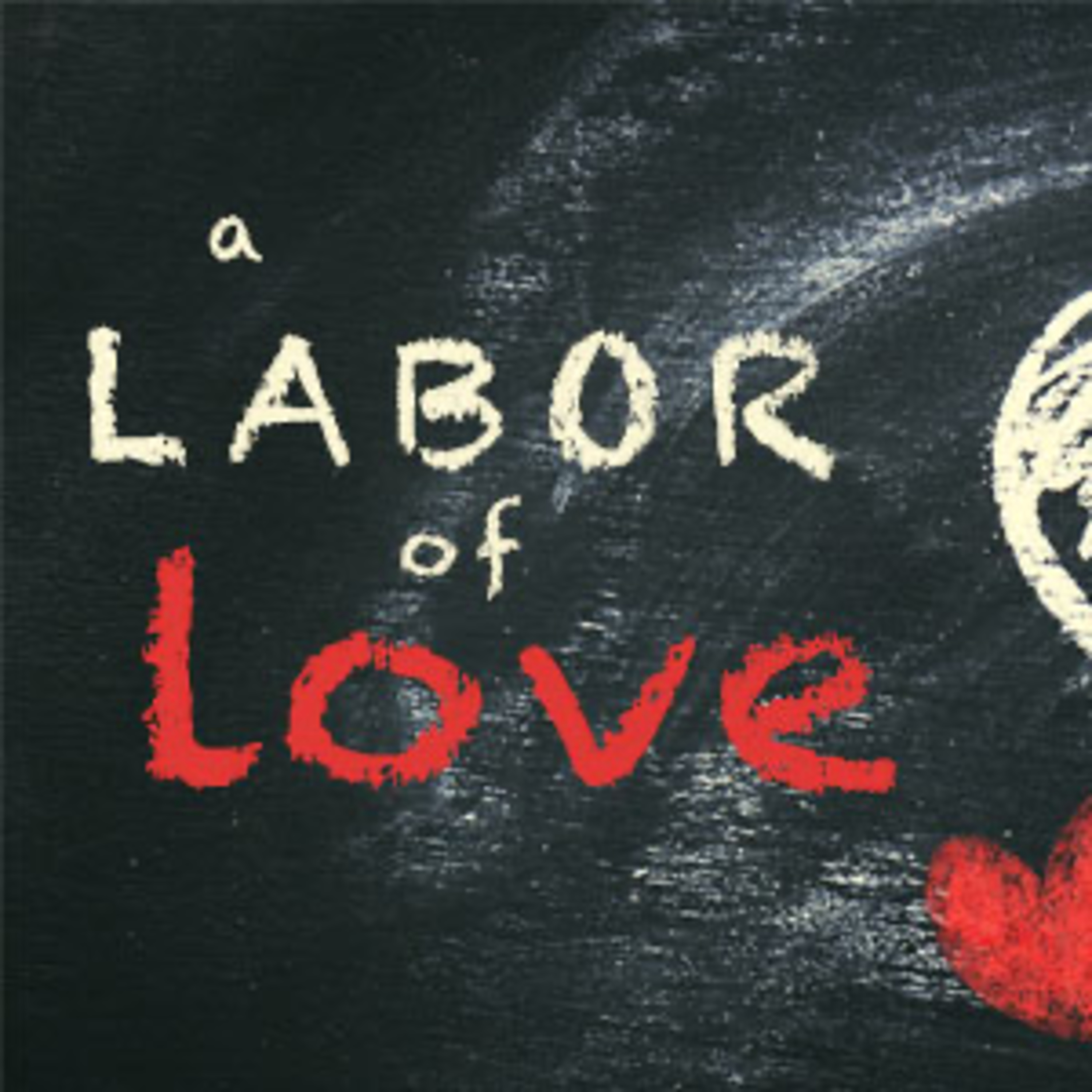A Labor of Love episode artwork