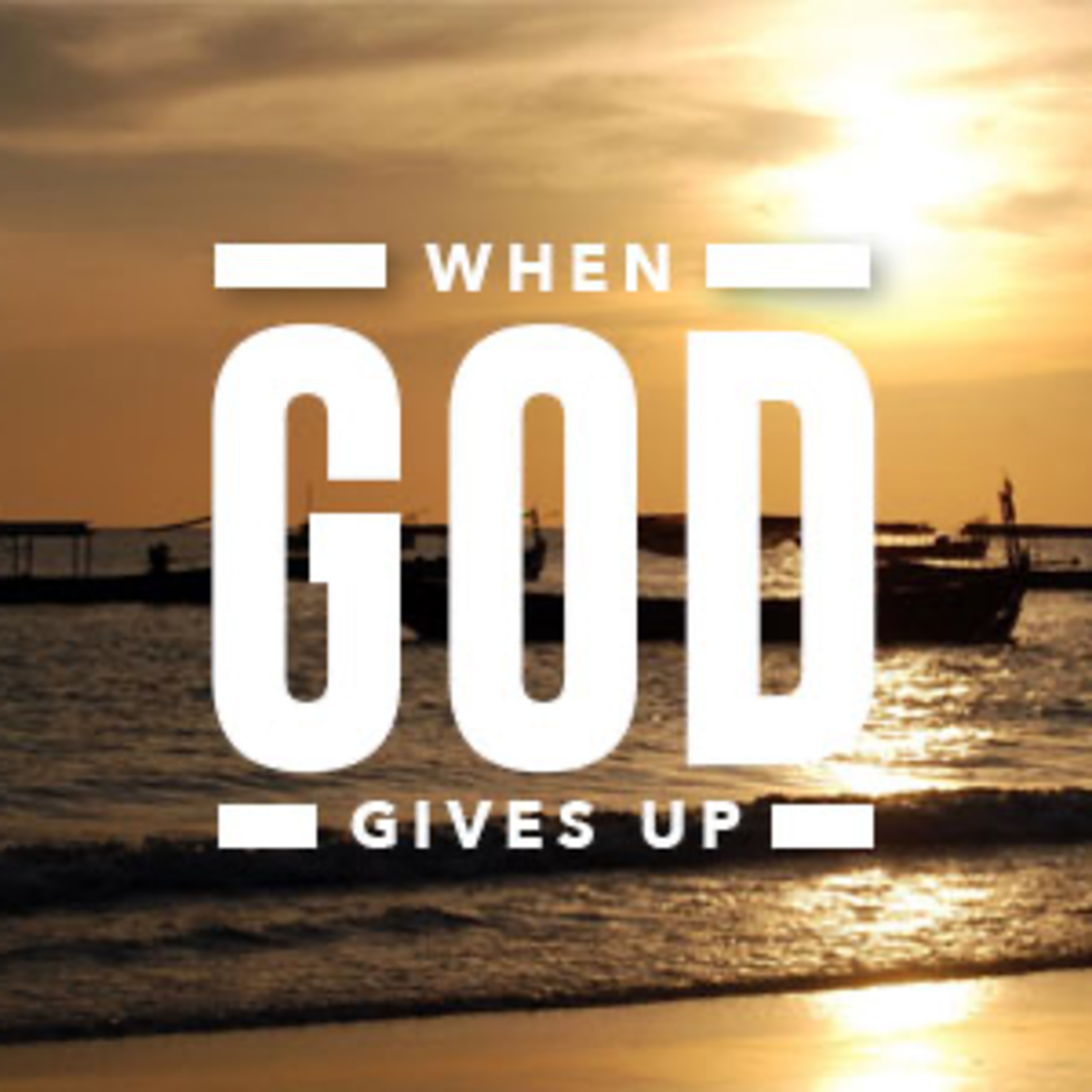 When God Gives Up episode artwork