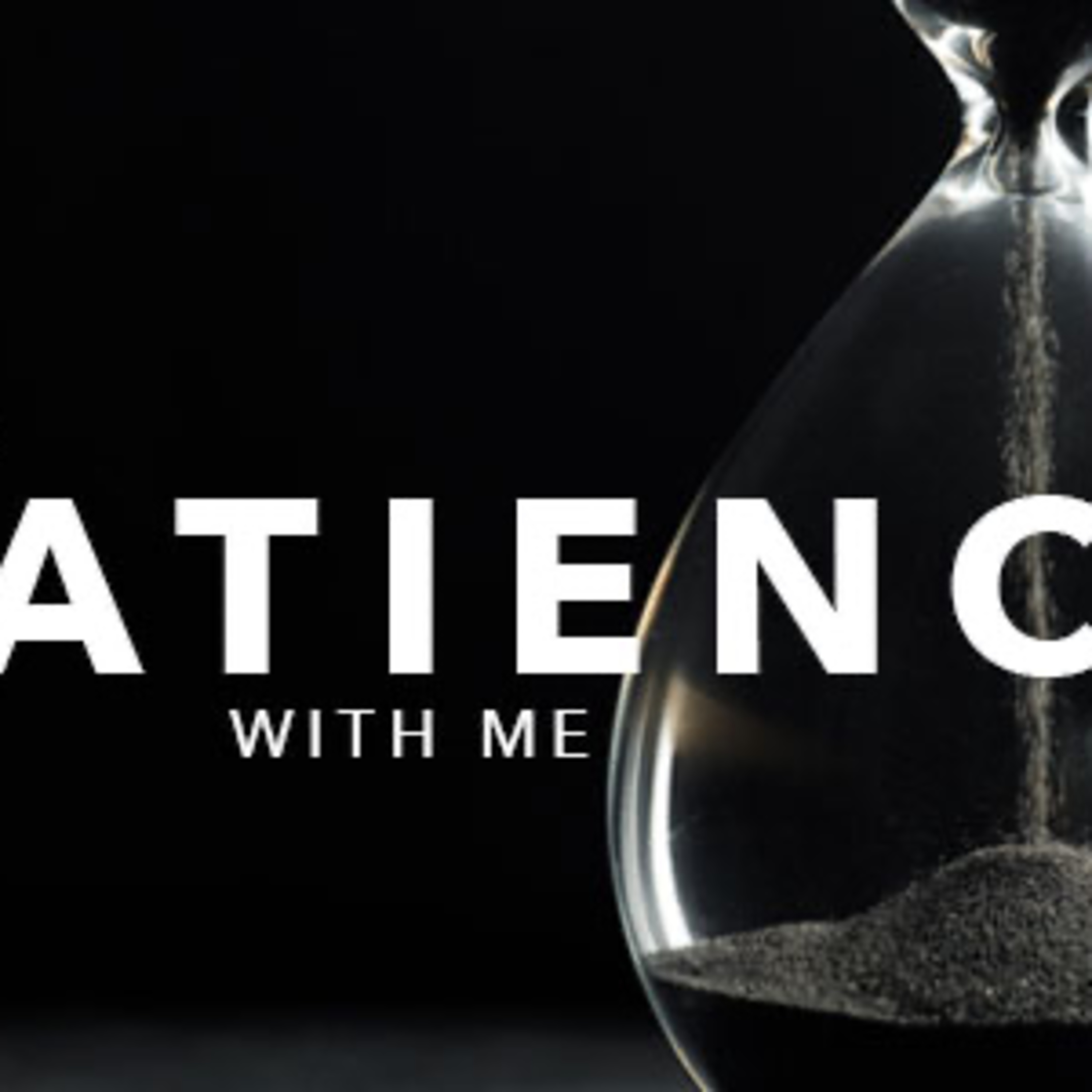 Have Patience with Me episode artwork