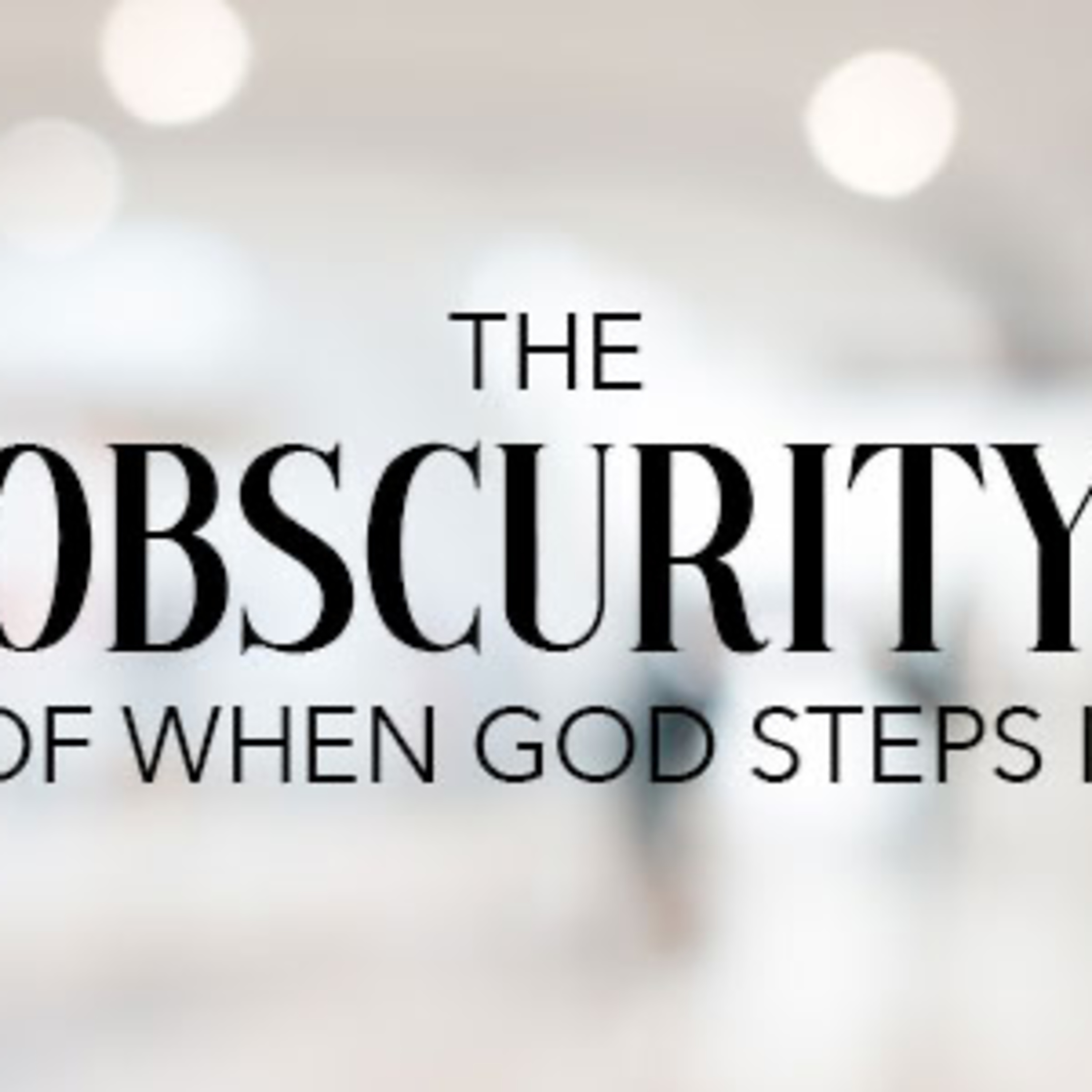 The Obscurity of When God Steps In episode artwork