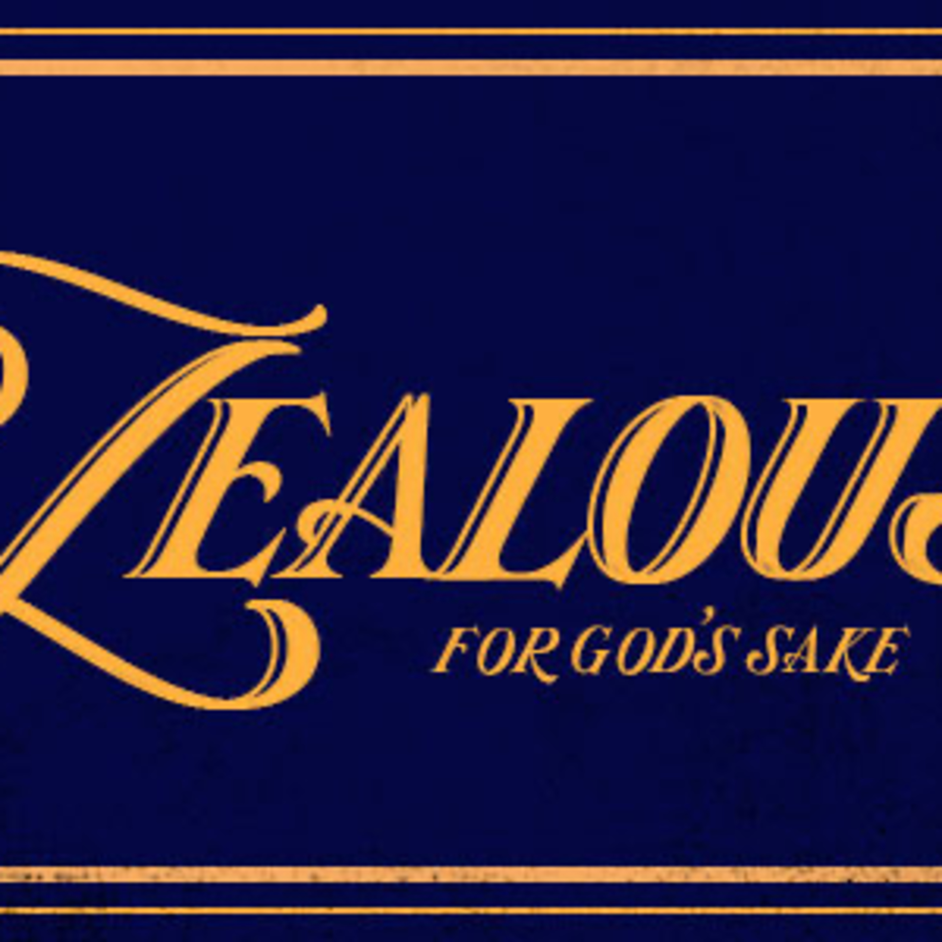 Zealous for God's Sake episode artwork
