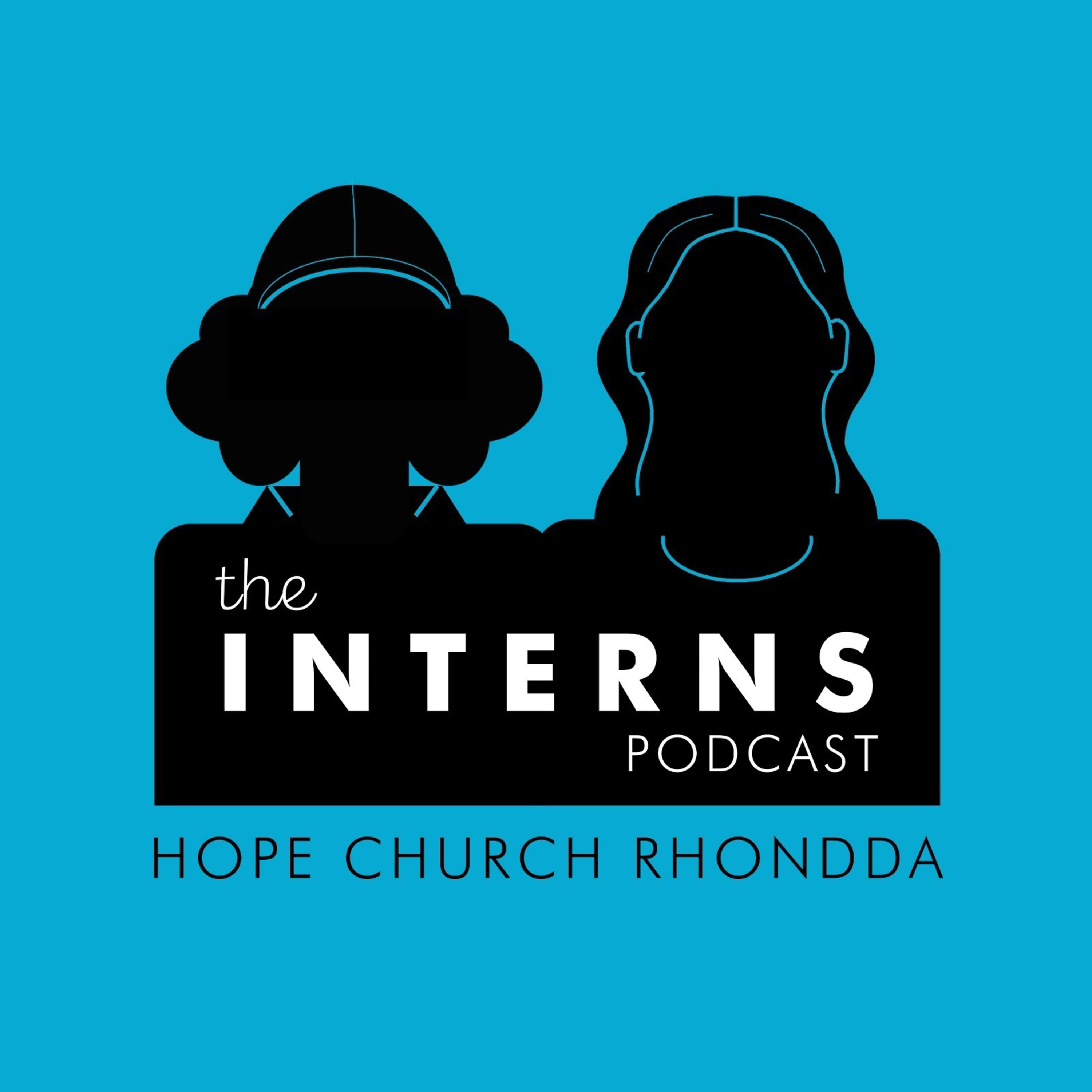 The Interns: Hope Church Rhondda
