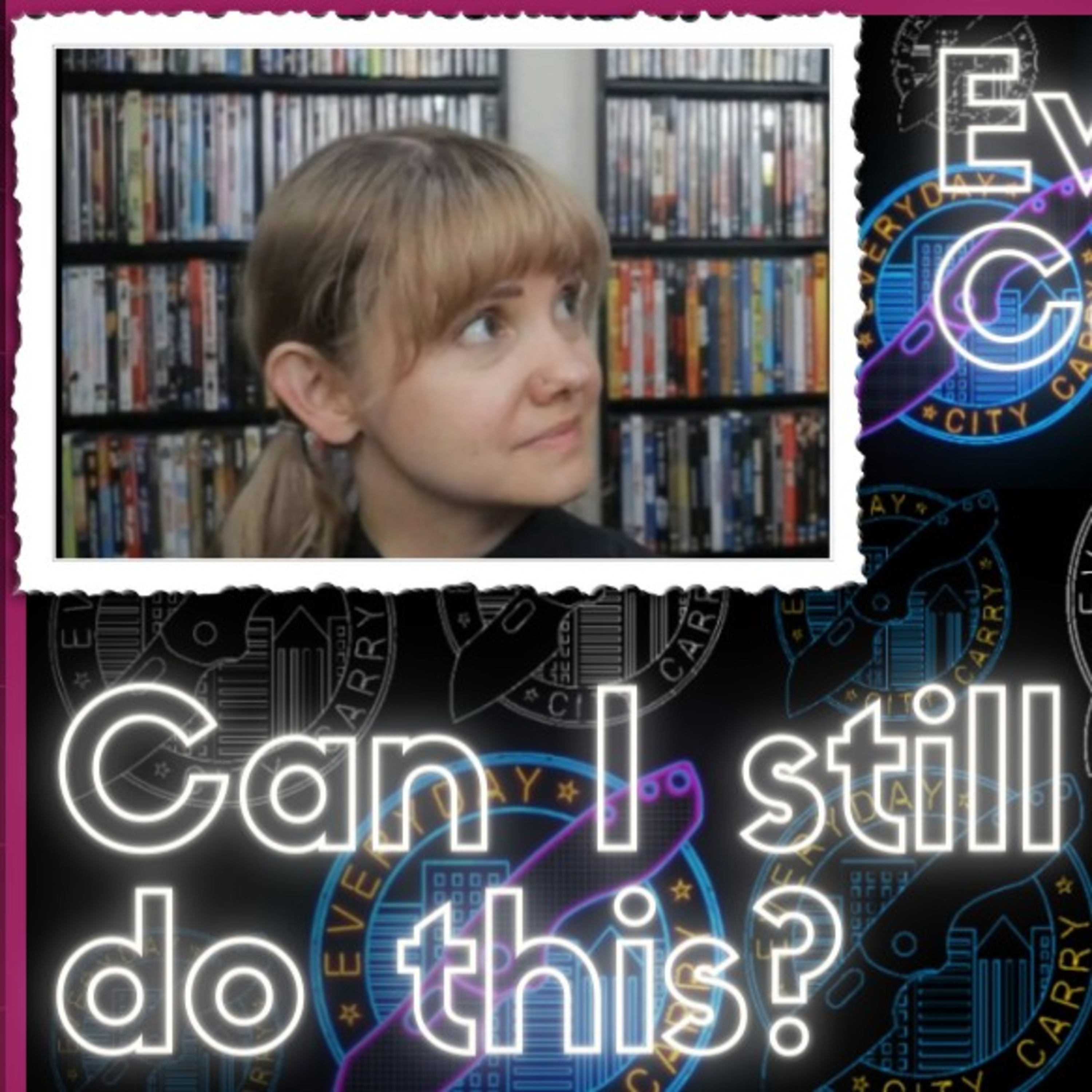 Can I still do this | Everyday City Carry 102 episode artwork