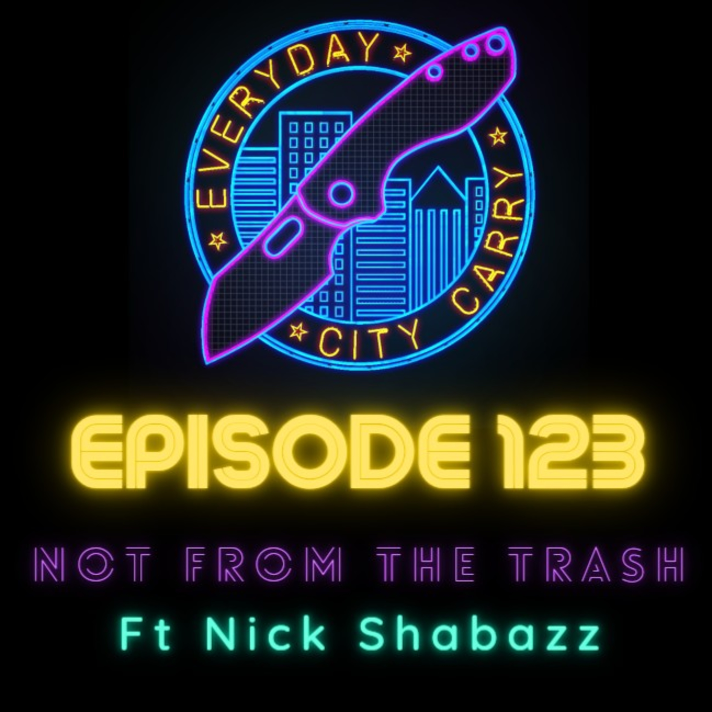 Not from the trash ft Nick Shabazz | Everyday City Carry 123 episode artwork