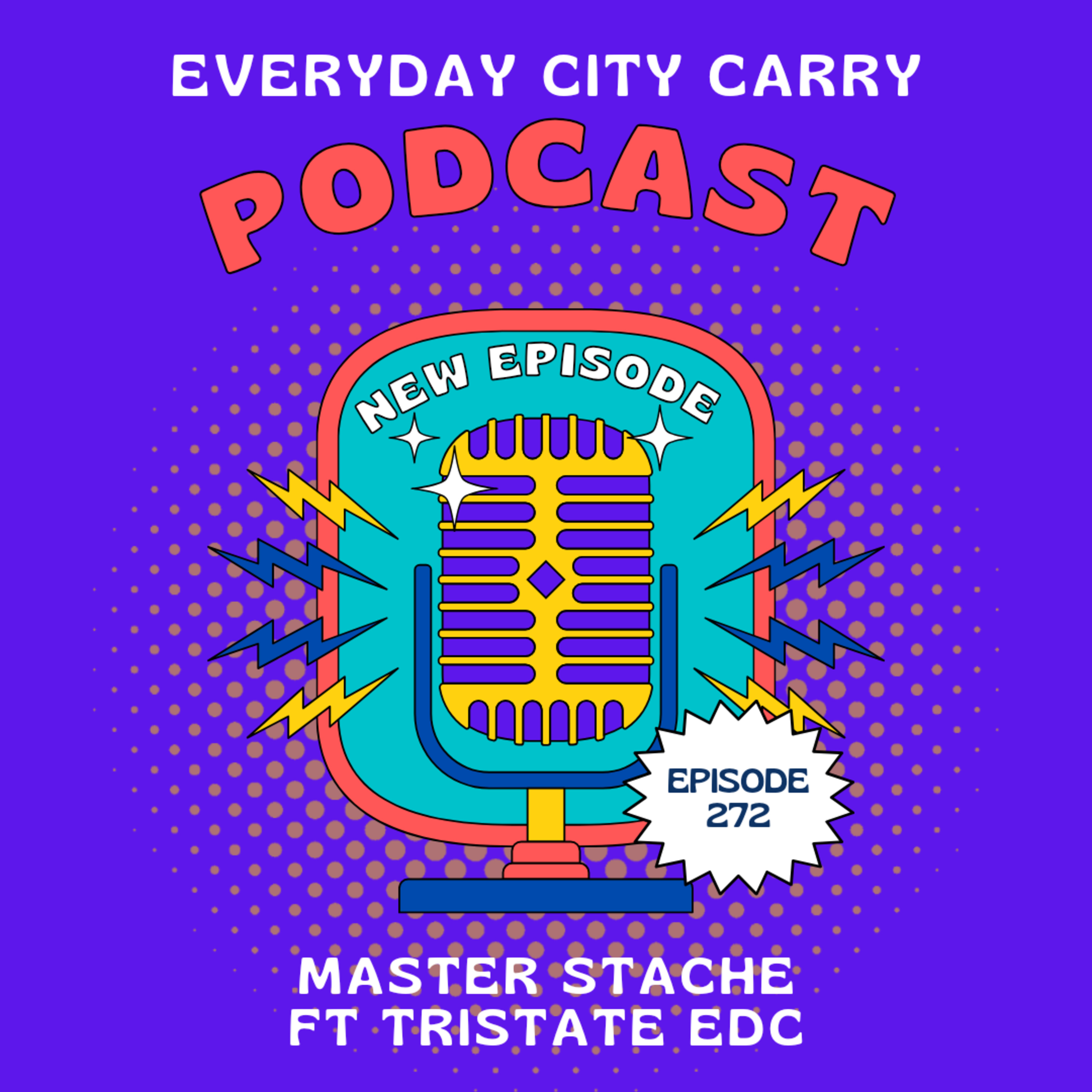 Master Stache ft Tristate EDC | Everyday City Carry 272 episode artwork