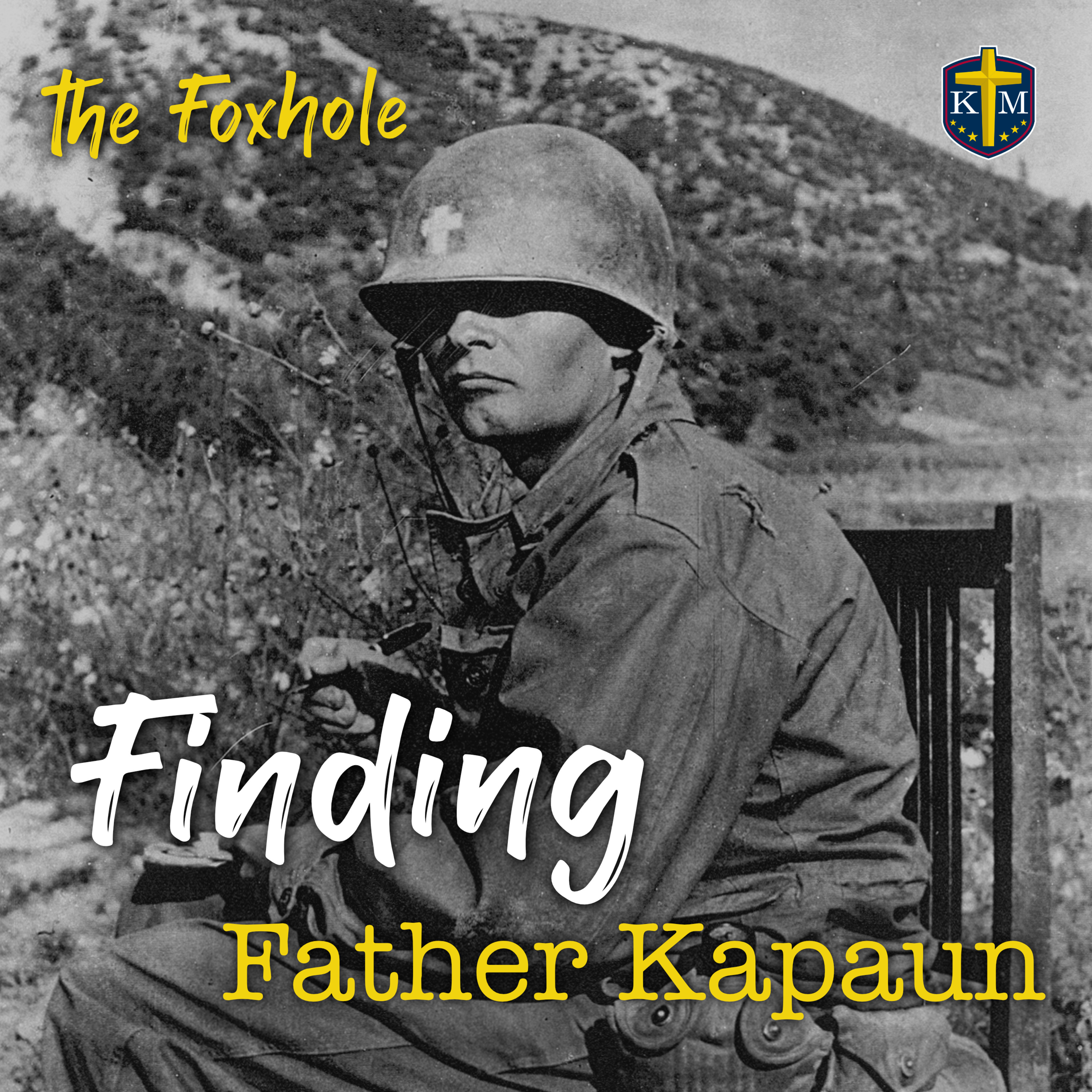 The Foxhole with Father Kapaun