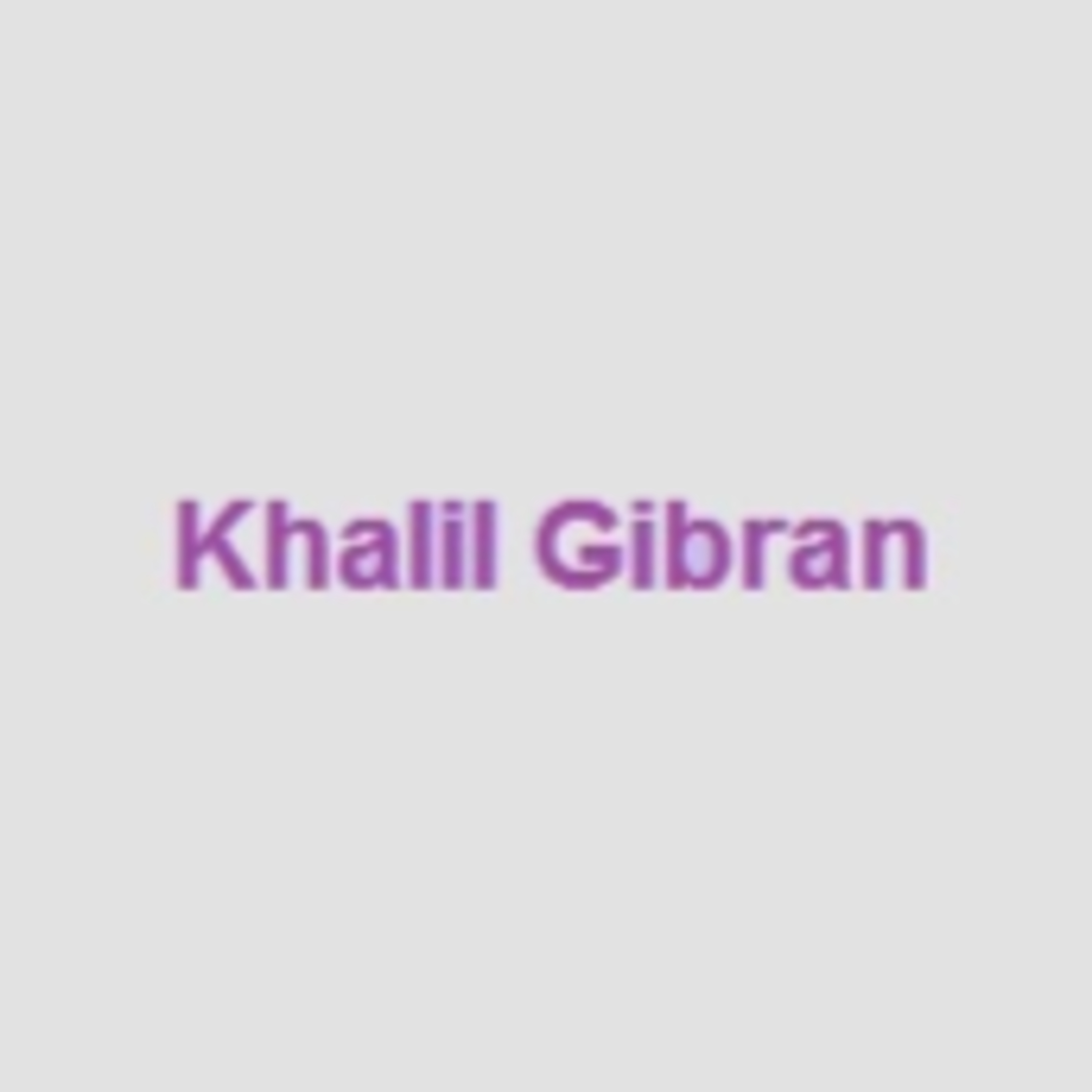 Khalil Gibran: On Love