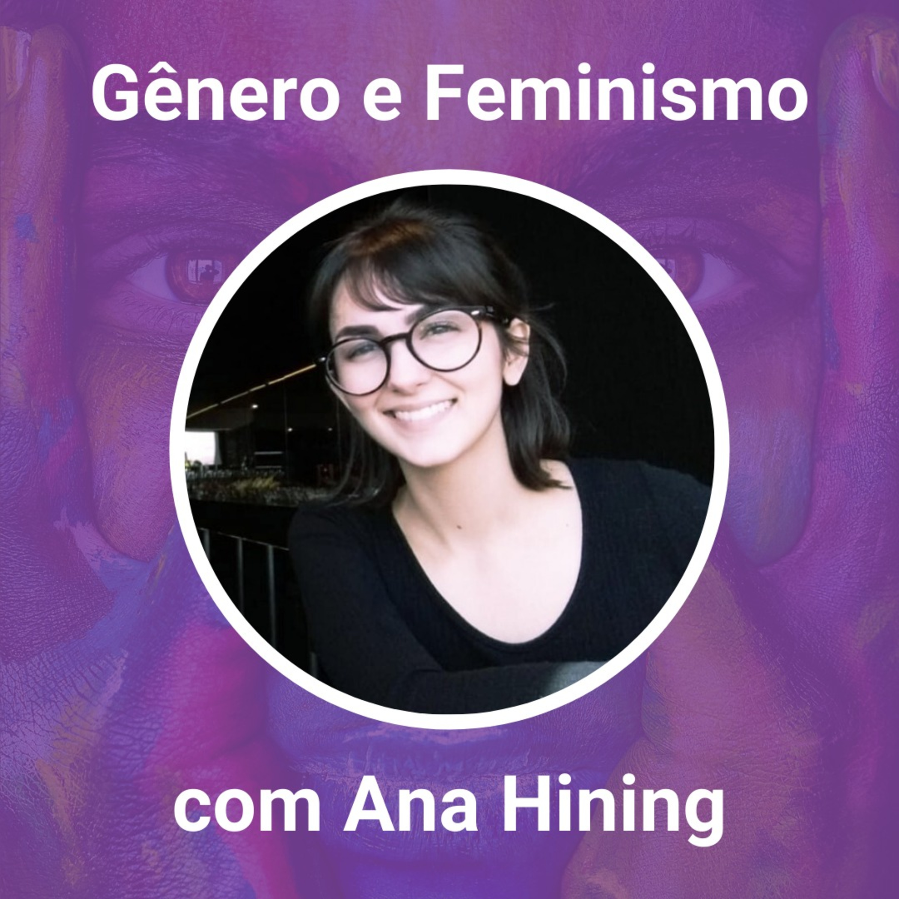 Gênero e Feminismo com Ana Hining episode artwork